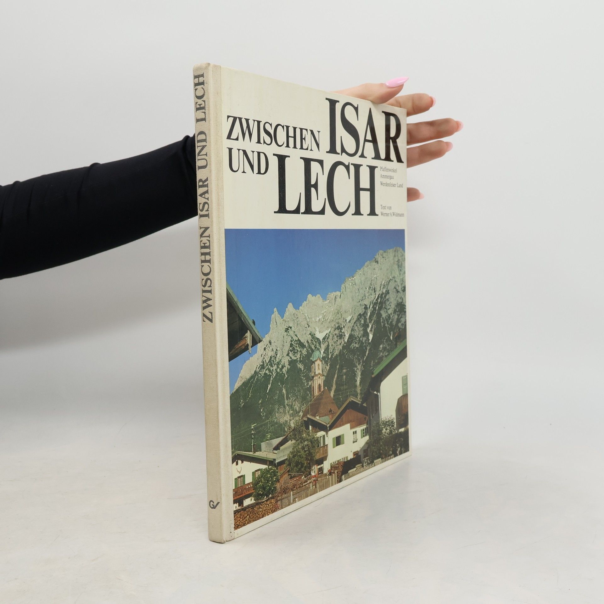 Werner A. Widmann Zwischen Isar und Lech