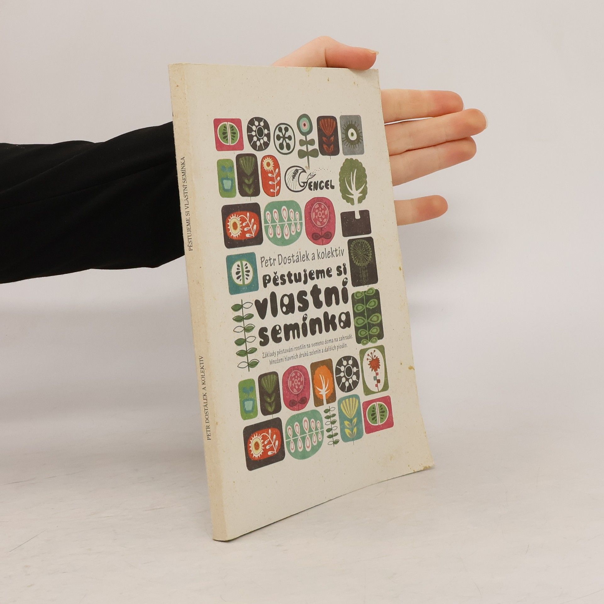 Petr Dostálek Pěstujeme si vlastní semínka