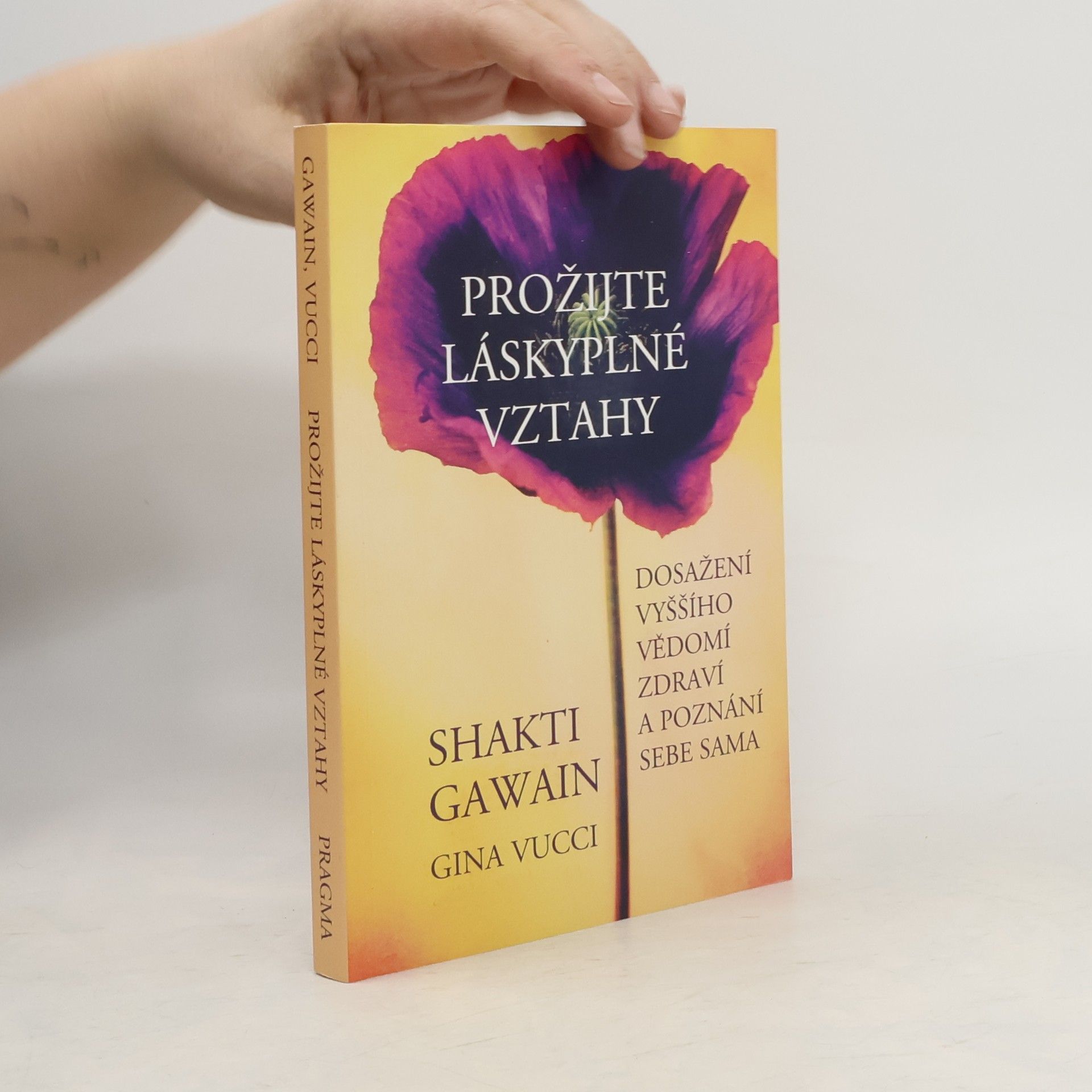 Shakti Gawain Prožijte láskyplné vztahy