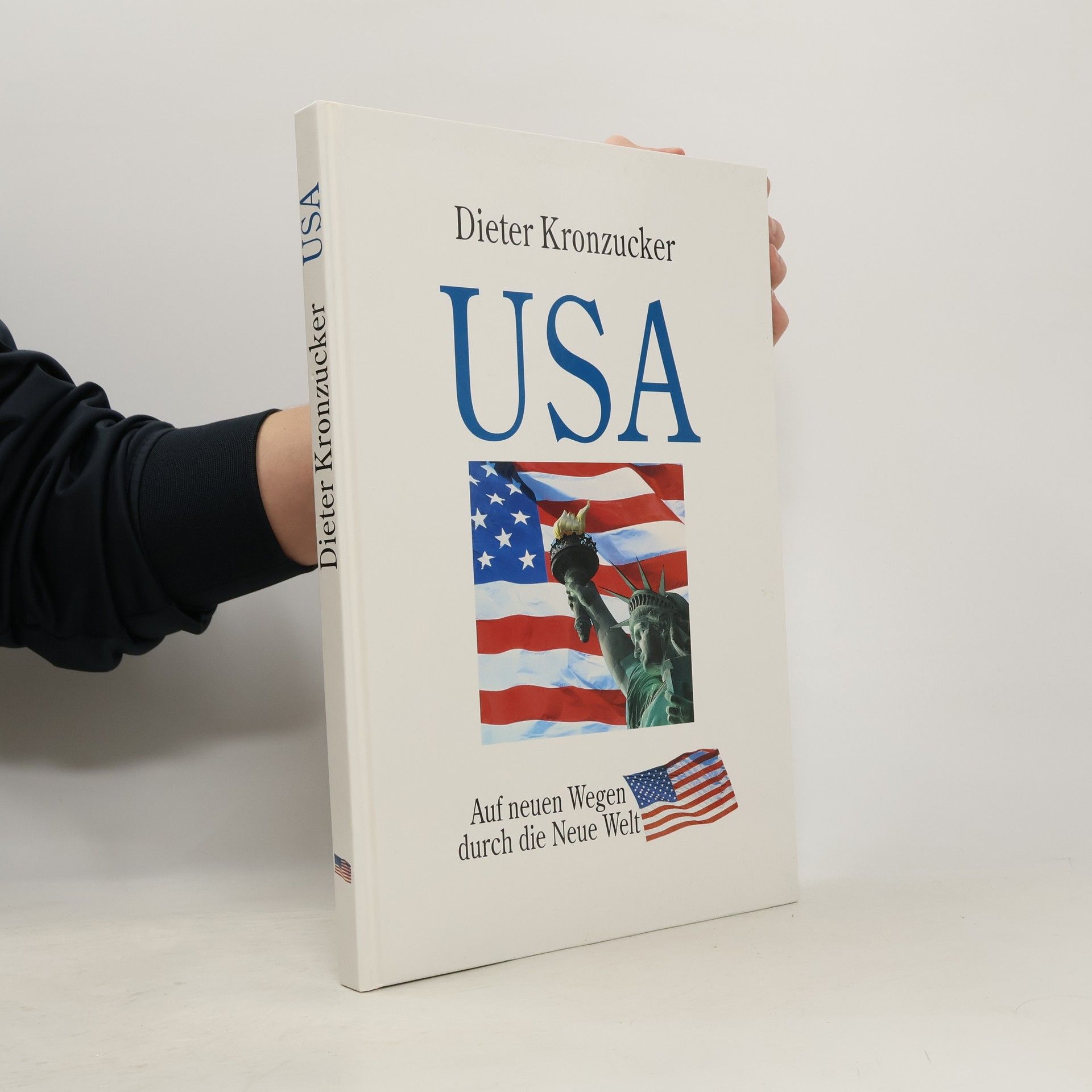 Dieter Kronzucker USA. Auf neuen Wegen durch die Neue Welt