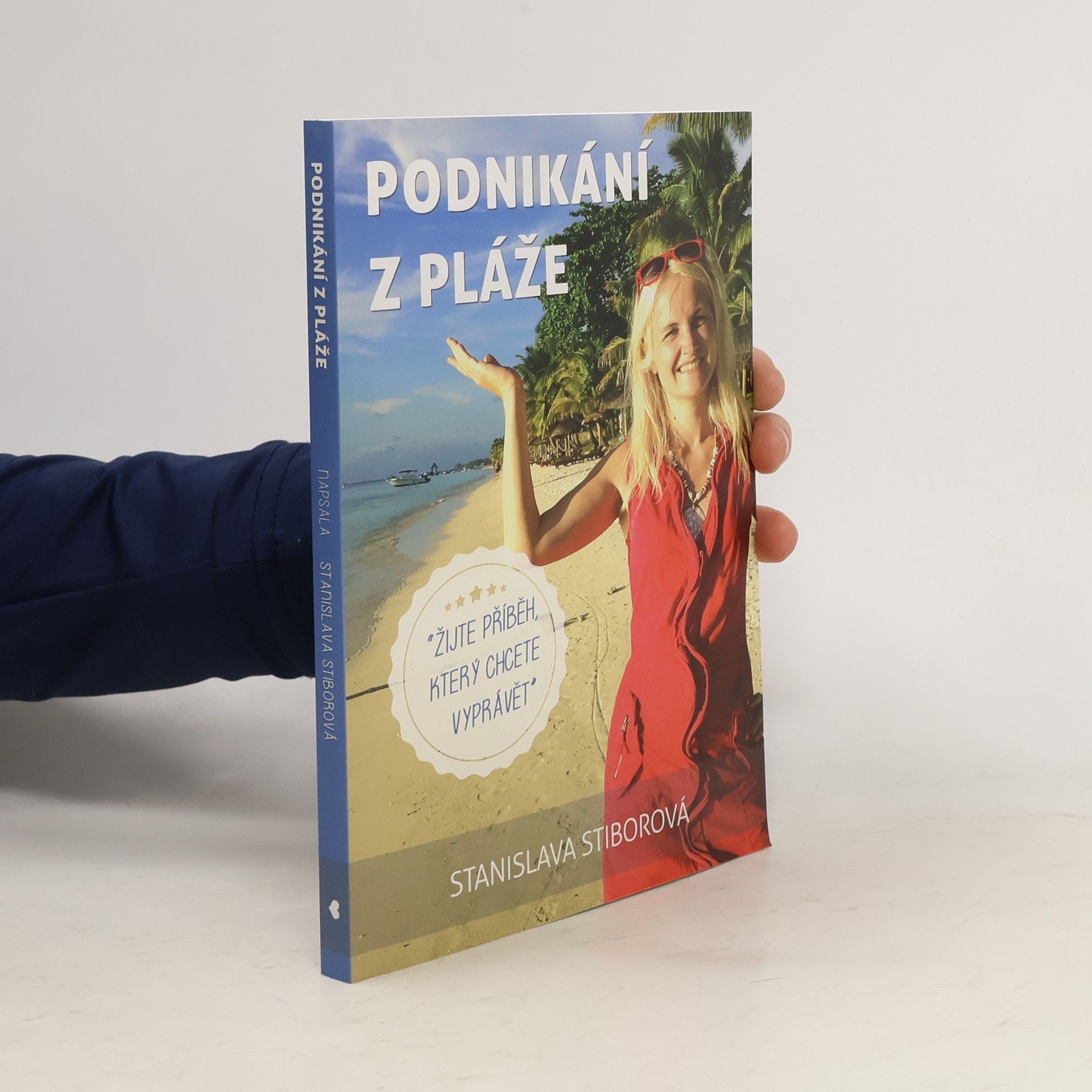 Stanislava Stiborová Podnikání z pláže