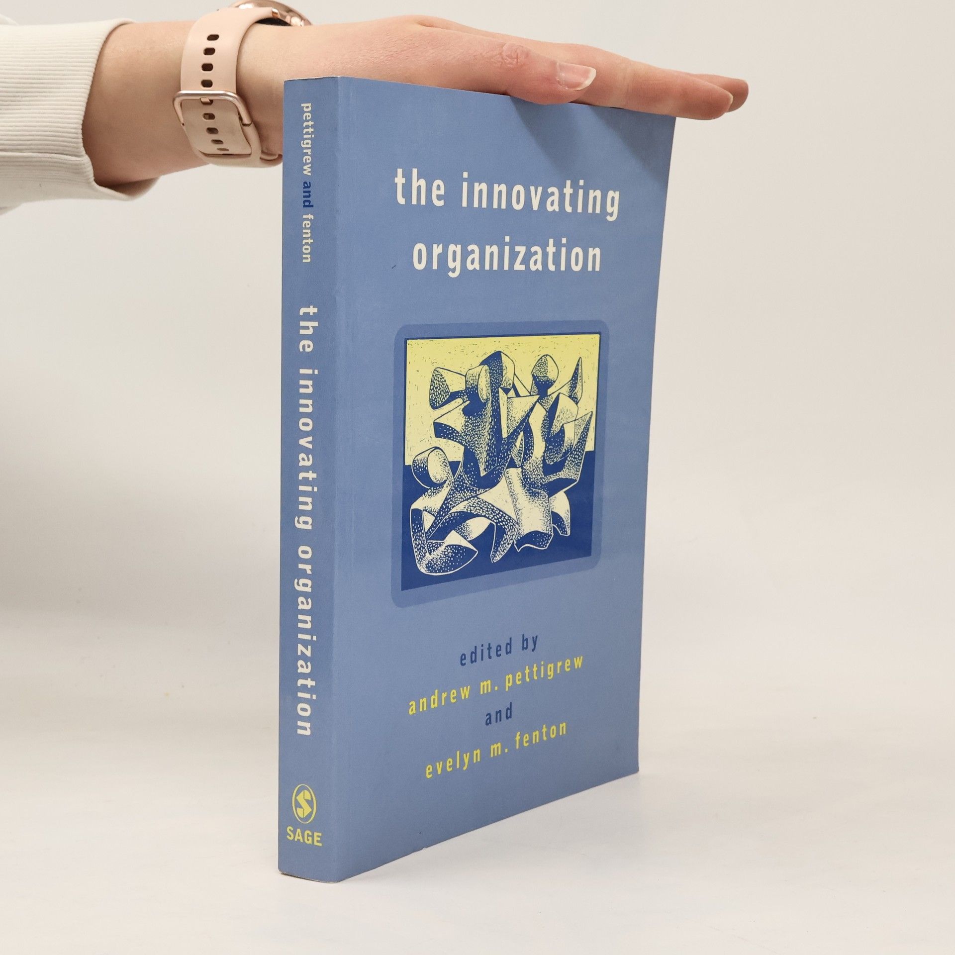 Andrew M. Pettigrew The Innovating Organization