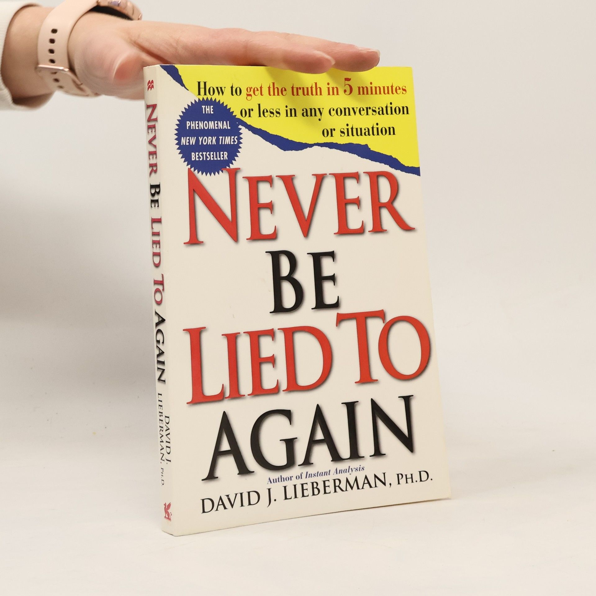 David J. Lieberman Never be lied to again