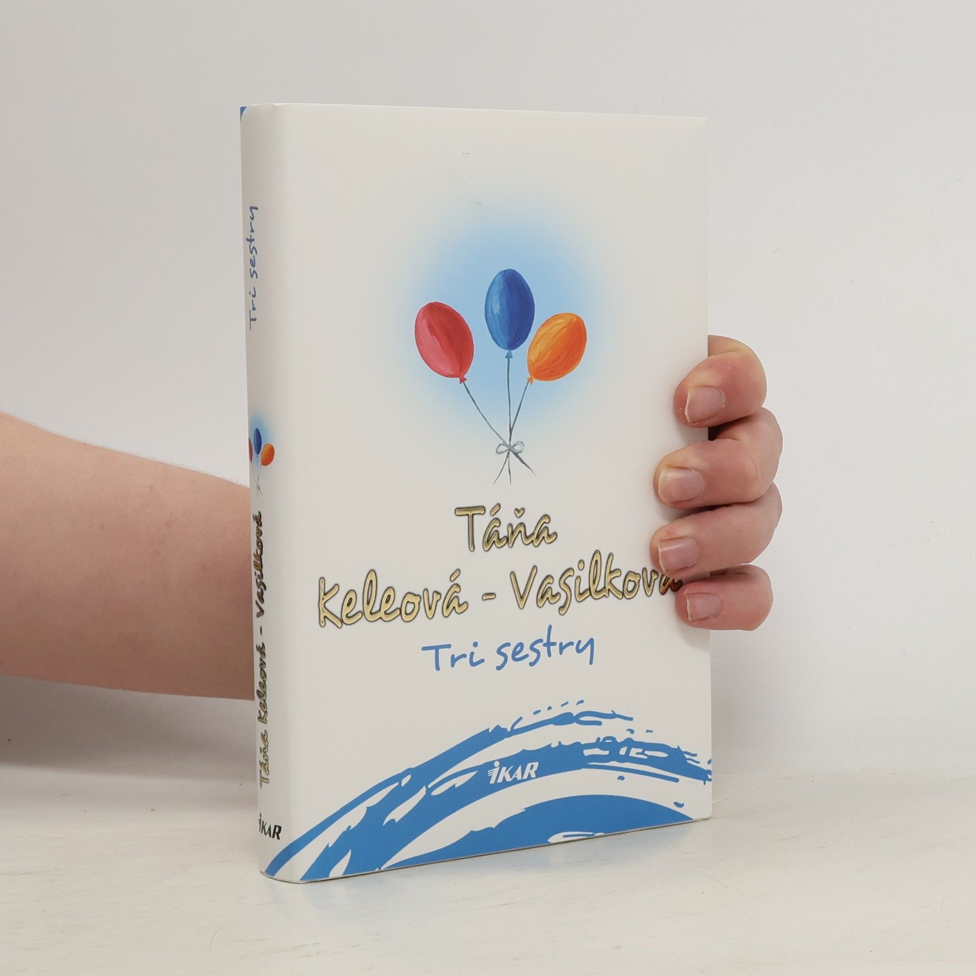 Táňa Keleová-Vasilková Tri sestry