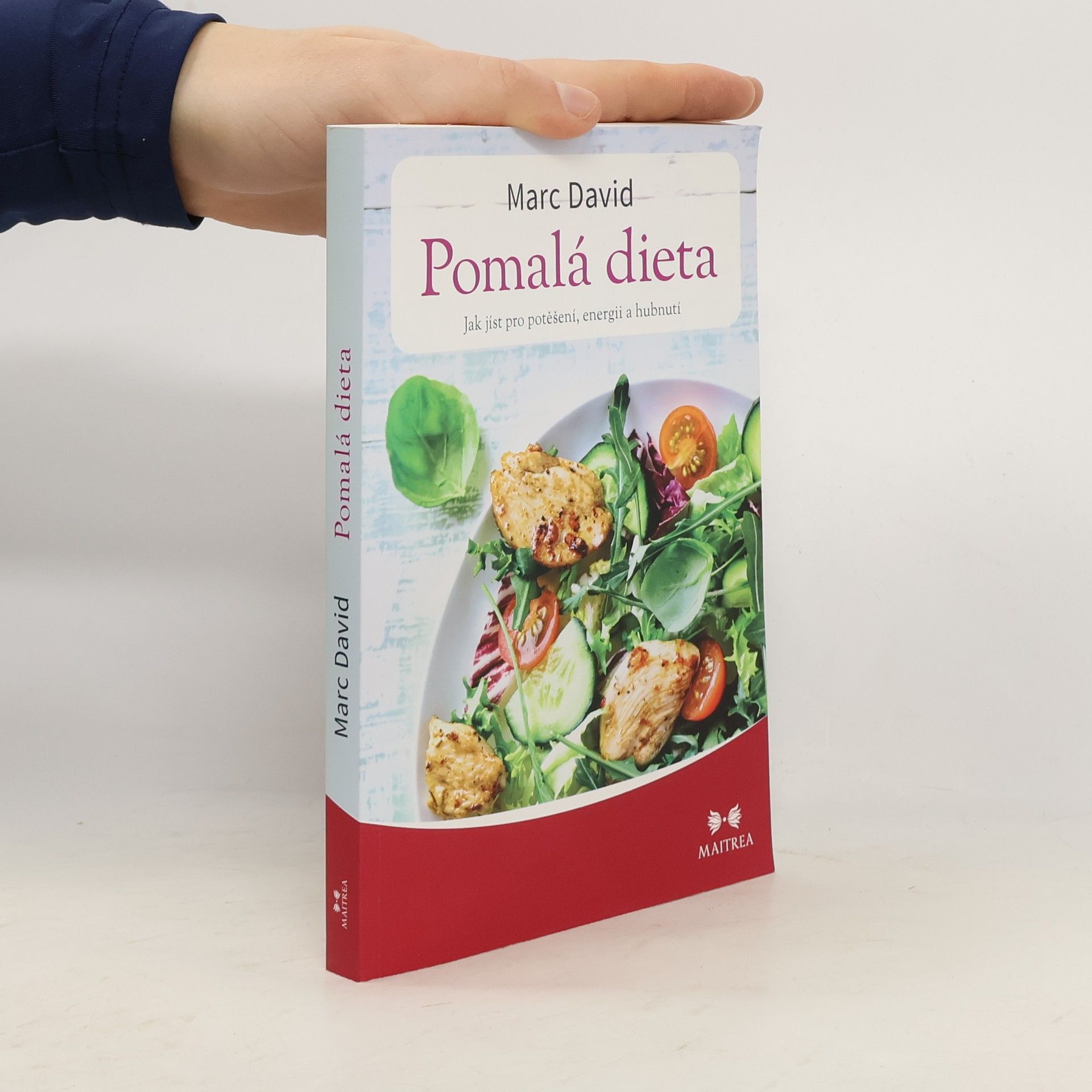 Marc David Pomalá dieta: Jak jíst pro potěšení, energii a zdraví