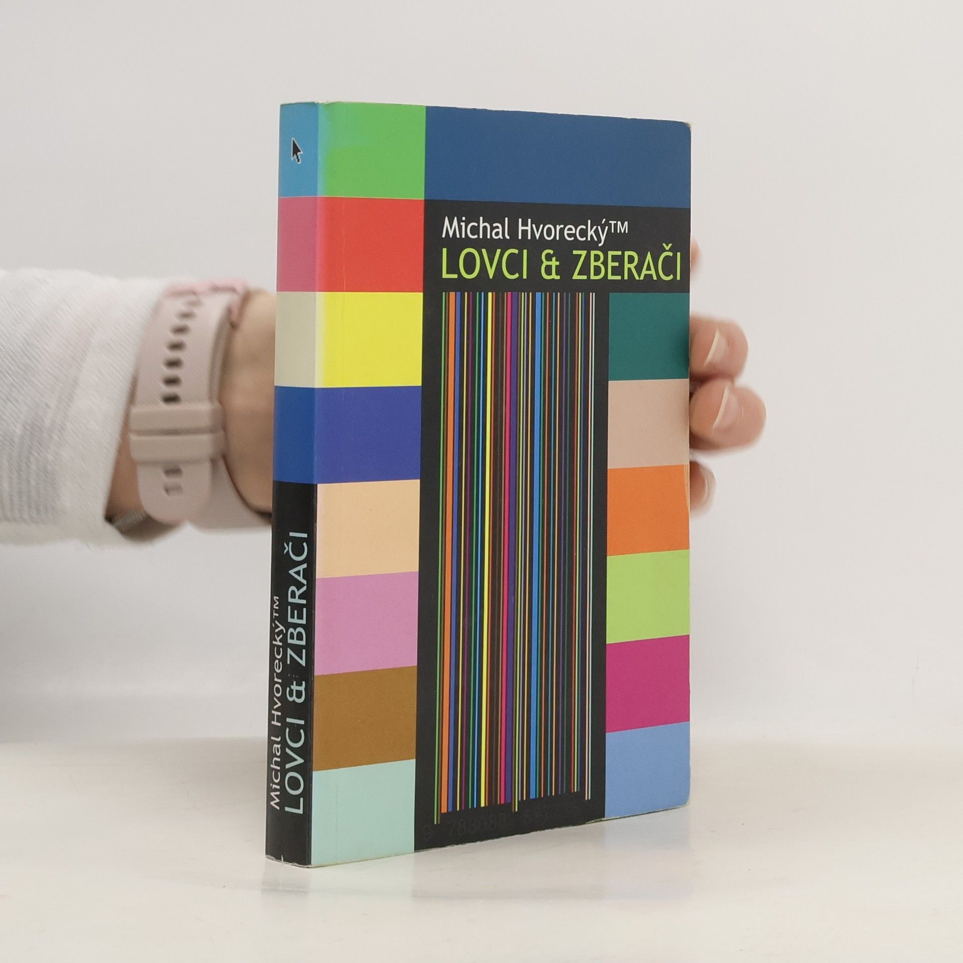 Michal Hvorecký Lovci a zberači