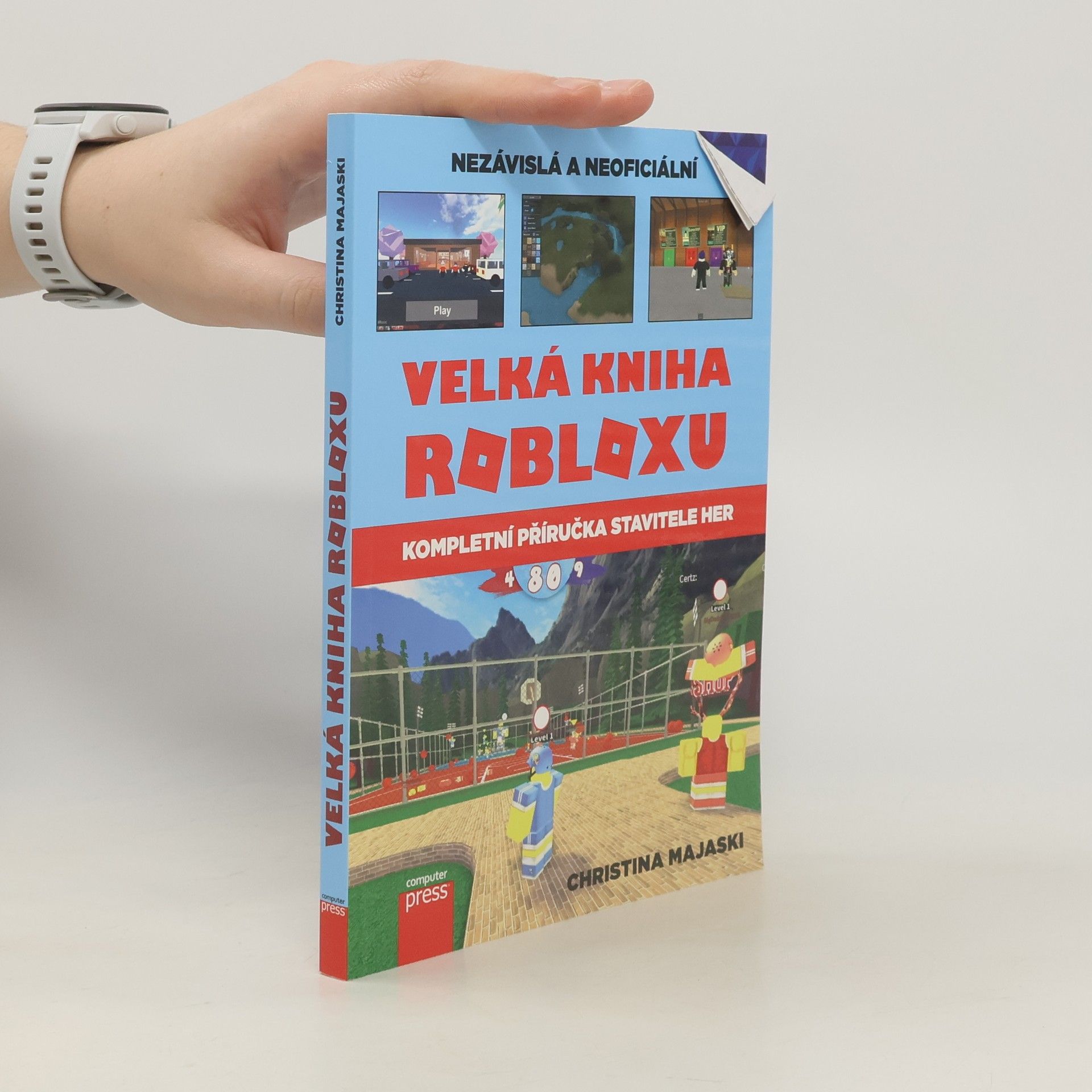 Christina Majaski Nezávislá a neoficiální velká kniha Robloxu : kompletní příručka stavitele her