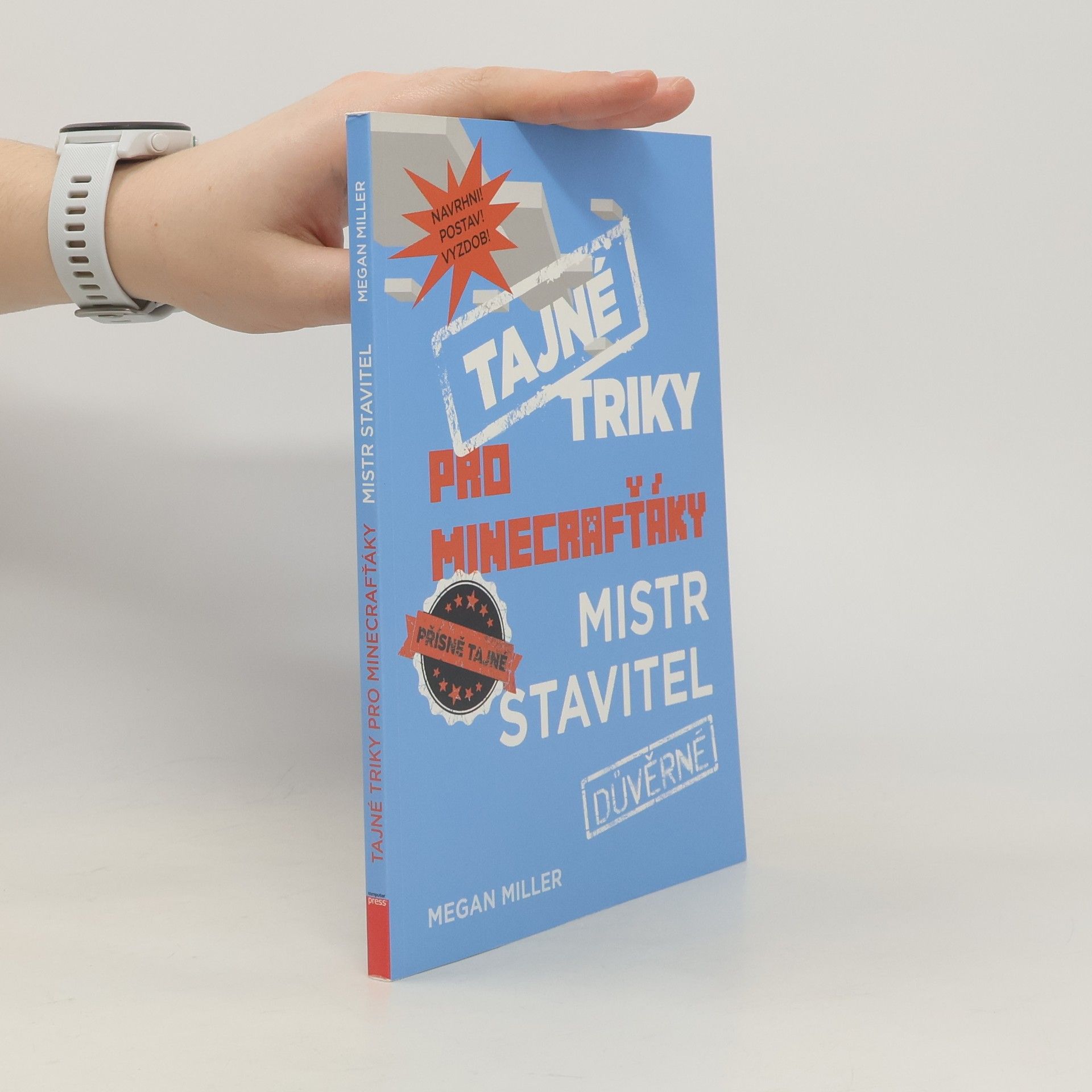 Megan Miller Tajné triky pro Minecrafťáky. Mistr stavitel