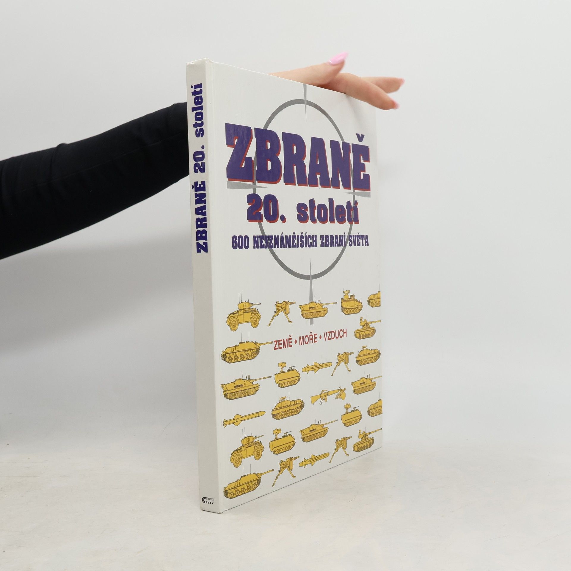 Petr Hanák Zbraně 20. století : 600 nejznámějších zbraní světa