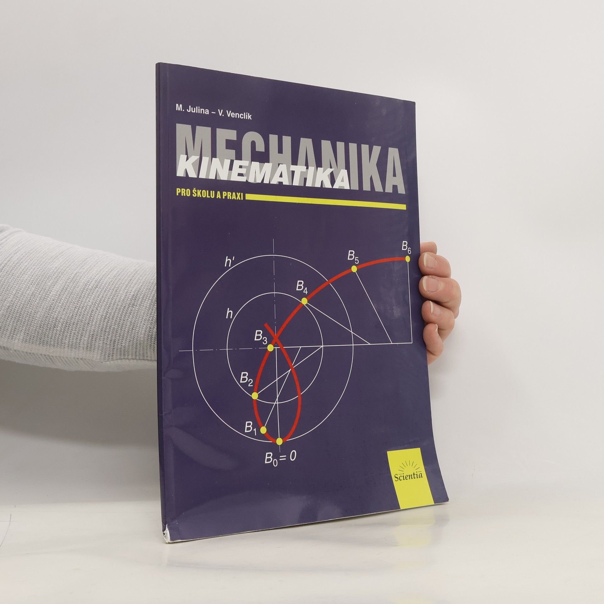 Miloslav Julina Mechanika. Pro školu a praxi. Kinematika