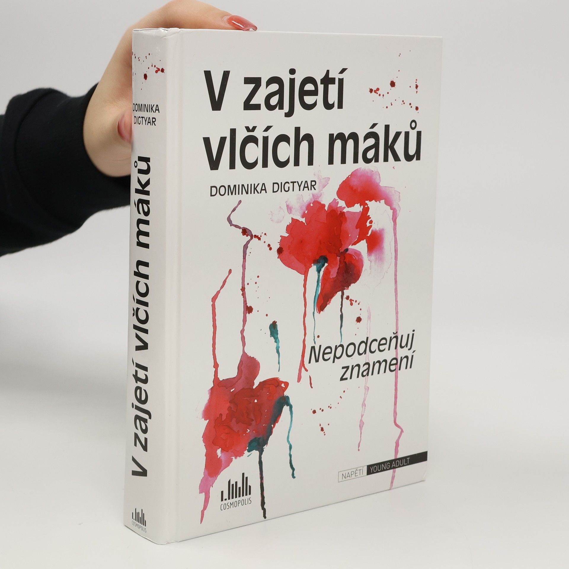 Dominika Digtyar V zajetí vlčích máků. Nepodceňuj znamení