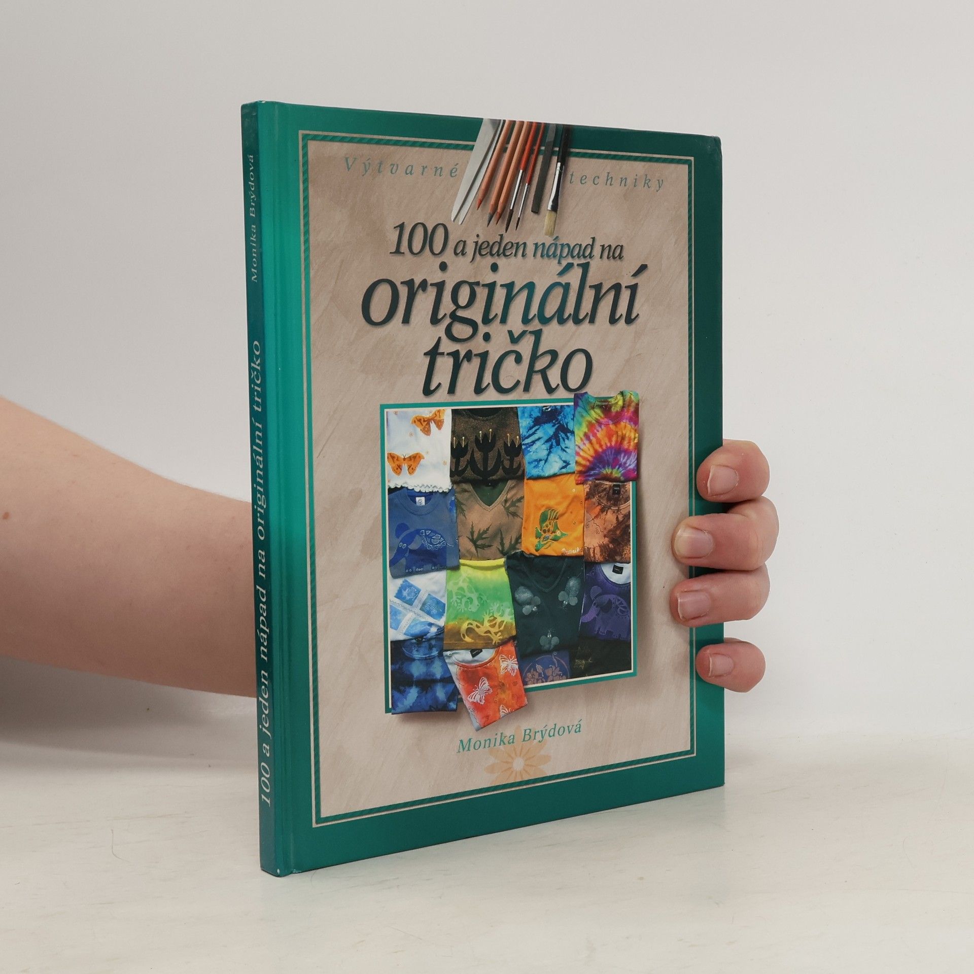 Monika Brýdová 100 a jeden nápad na originální tričko