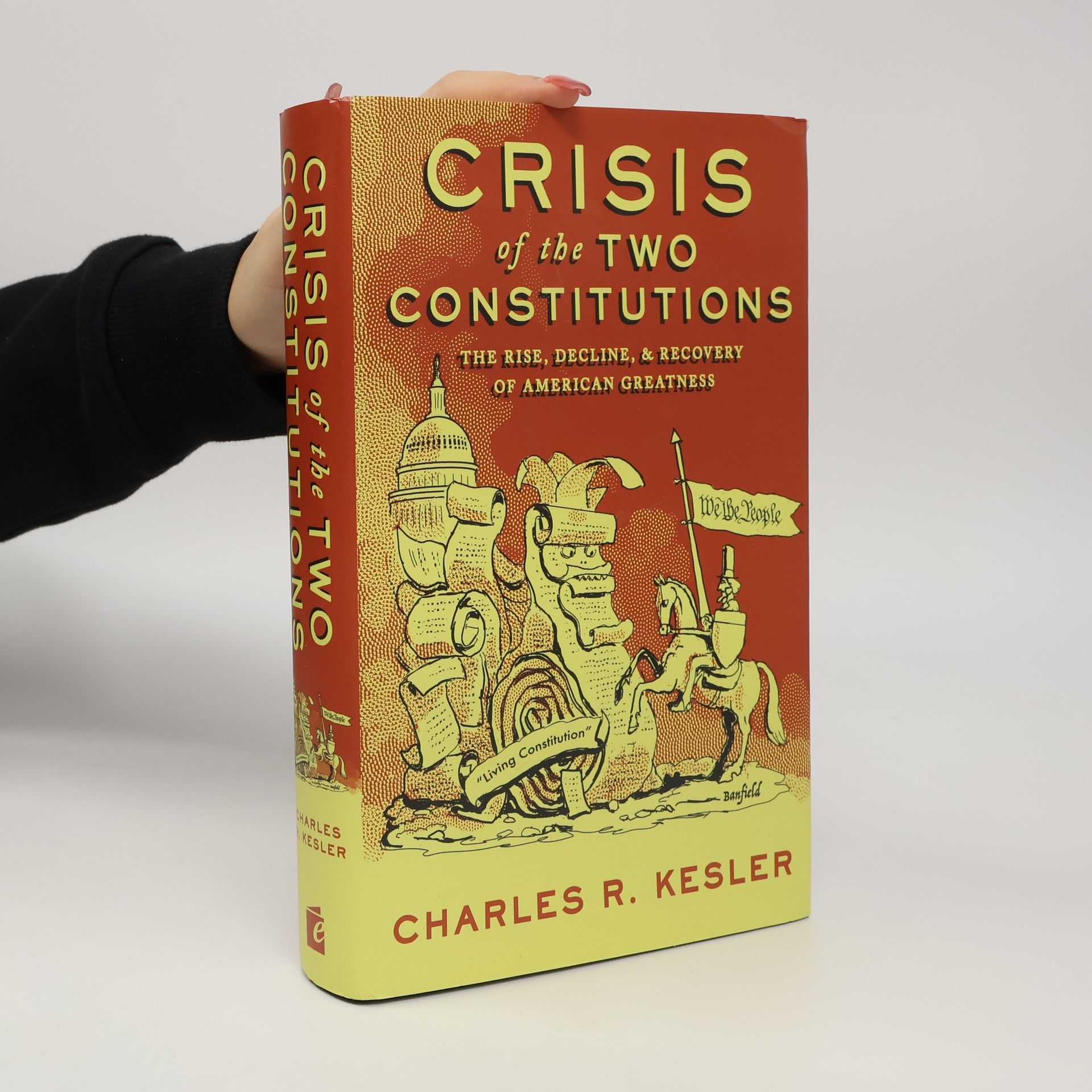 Charles R. Kesler Crisis of the Two Constitutions