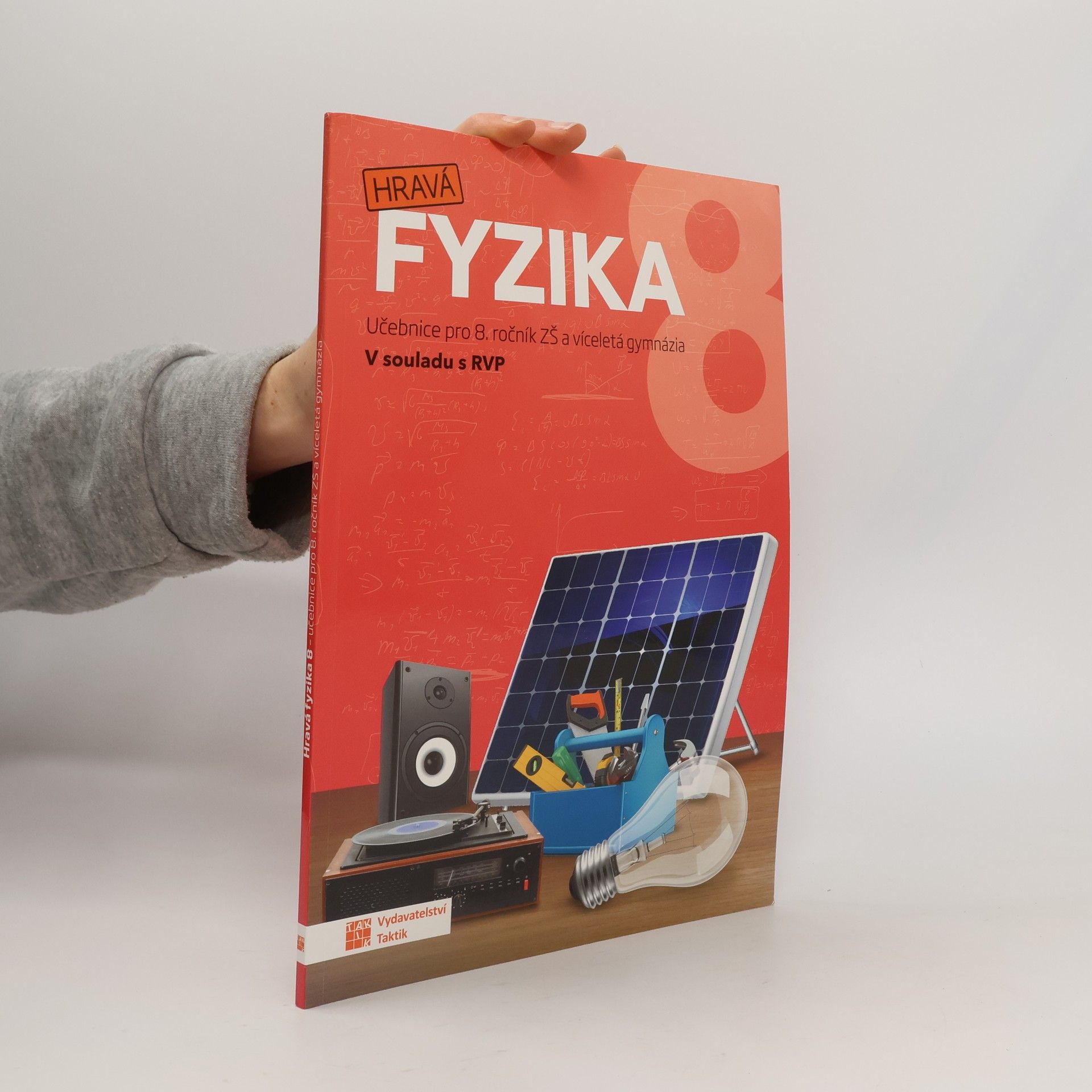 Hravá fyzika 8 : učebnice pro 8. ročník ZŠ a víceletá gymnázia : v souladu s RVP