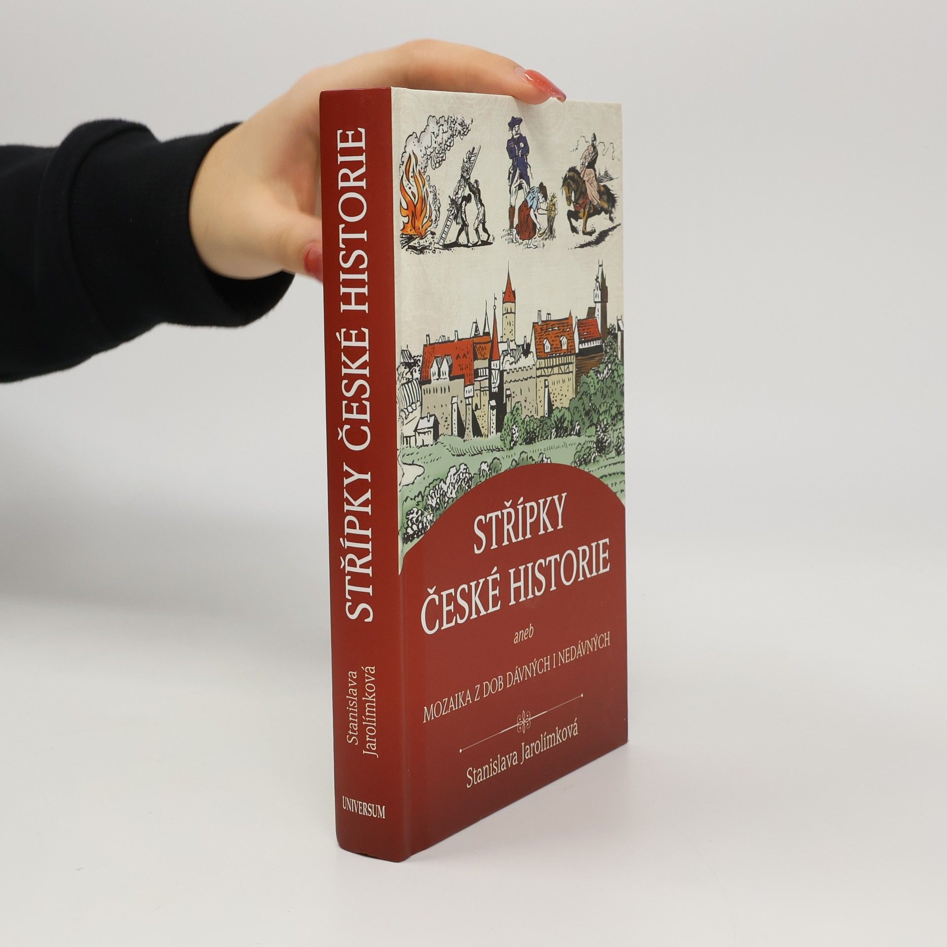 Jarolímková Stanislava Střípky české historie, aneb, Mozaika z dob dávných i nedávných