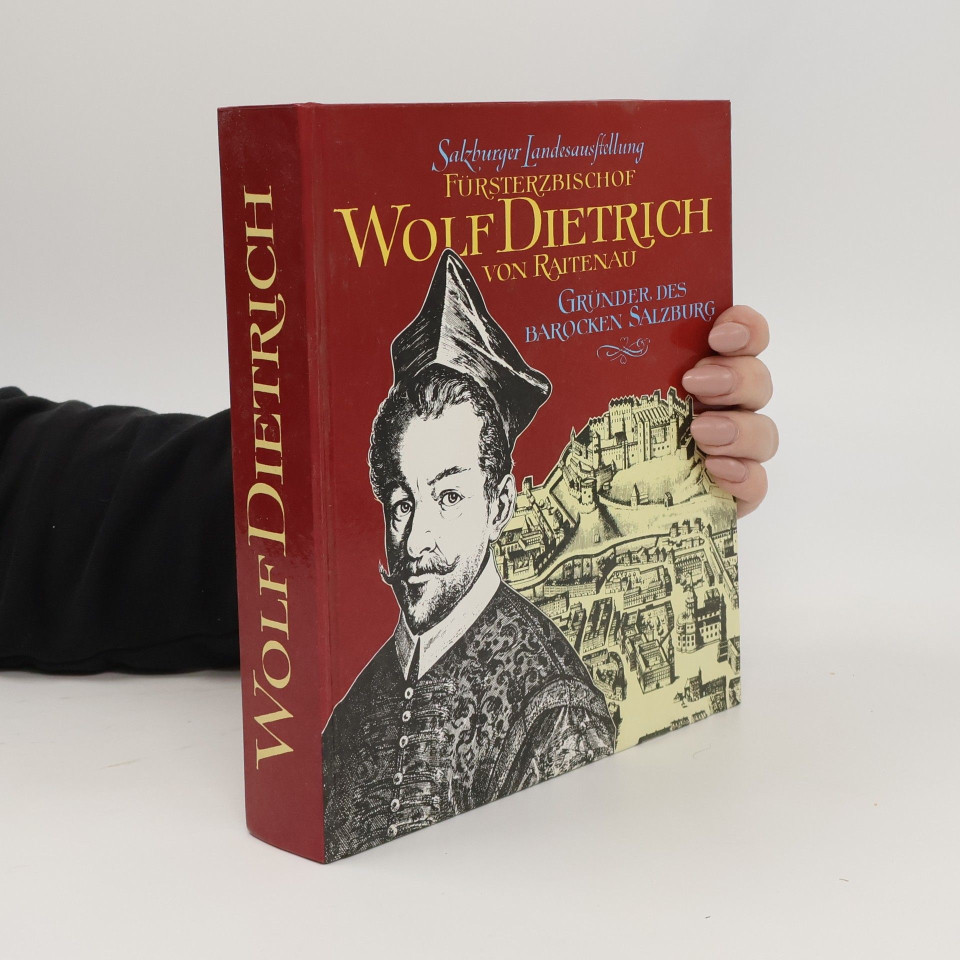 Autorenkollektiv Fürsterzbischof Wolf Dietrich von Raitenau
