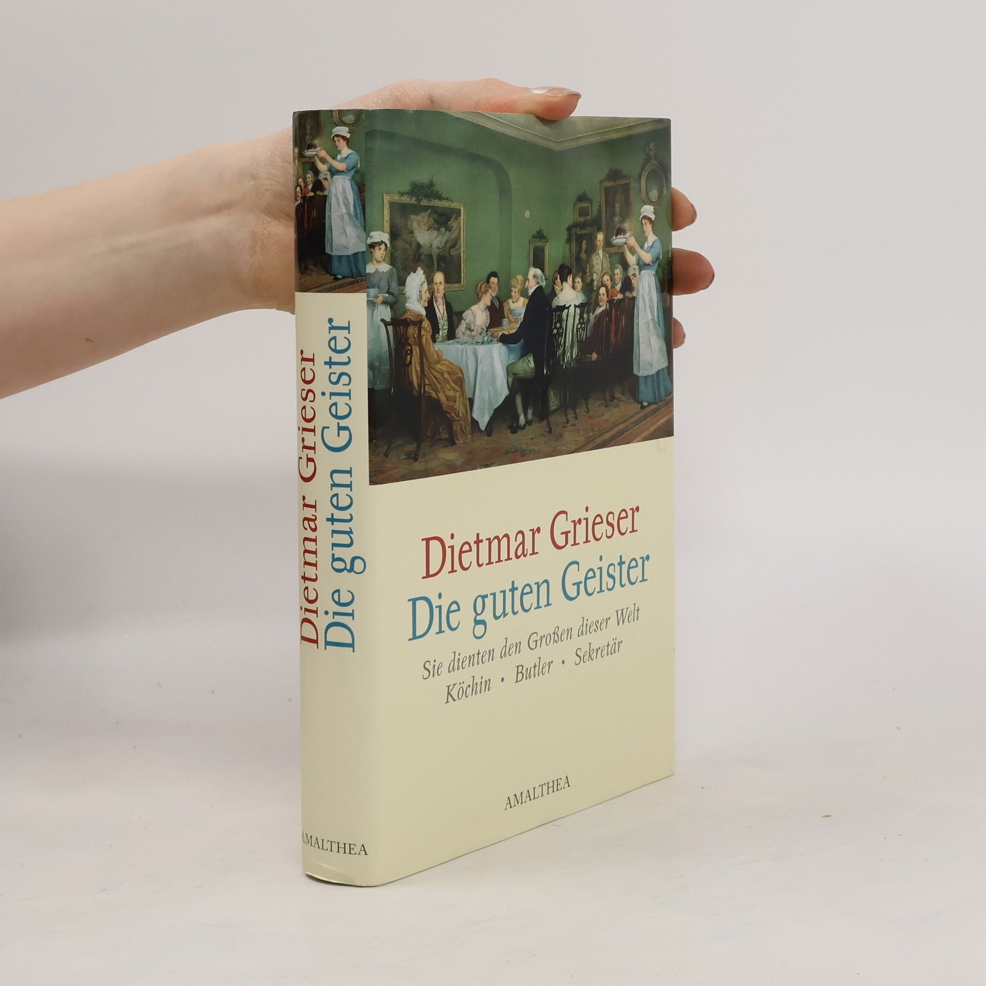 Dietmar Grieser Die guten Geister