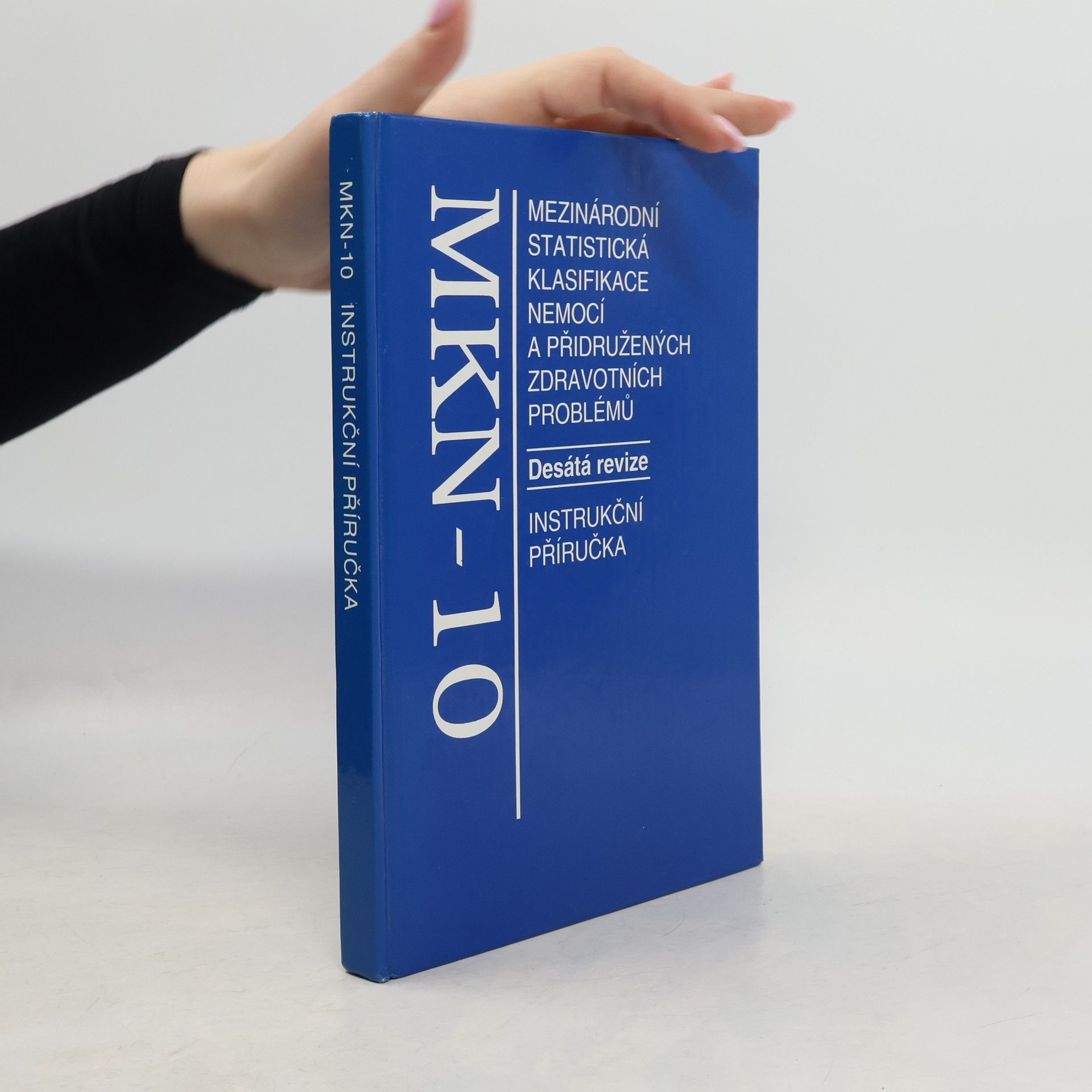 Kolektiv autorů MKN - 10. Mezinárodní statistická klasifikace nemocí a přidružených zdravotních problémů