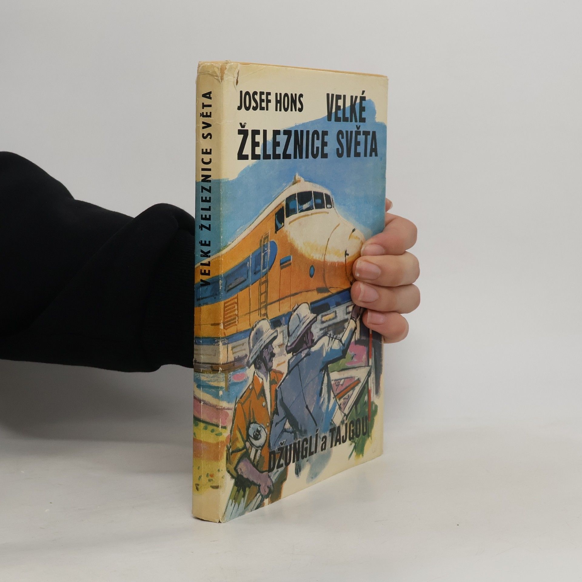 Josef Hons Velké železnice světa. Džunglí a tajgou
