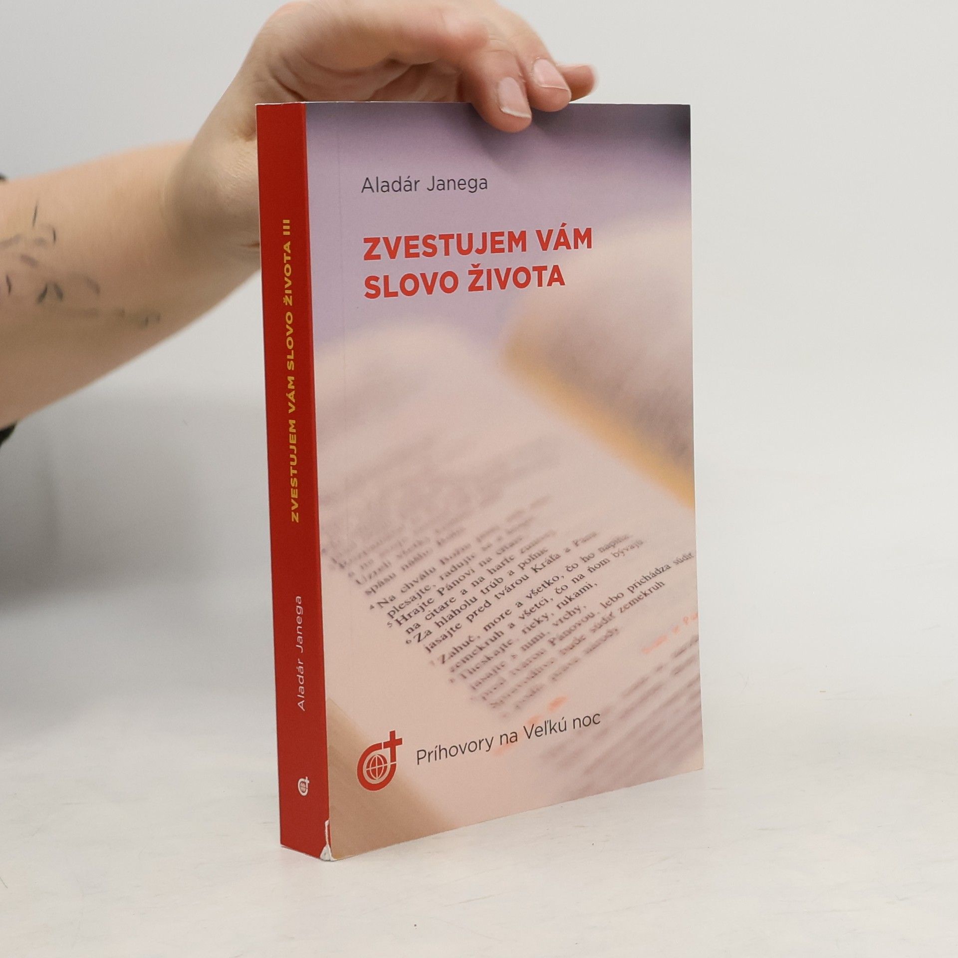 Aladár Janega Zvestujem vám slovo života