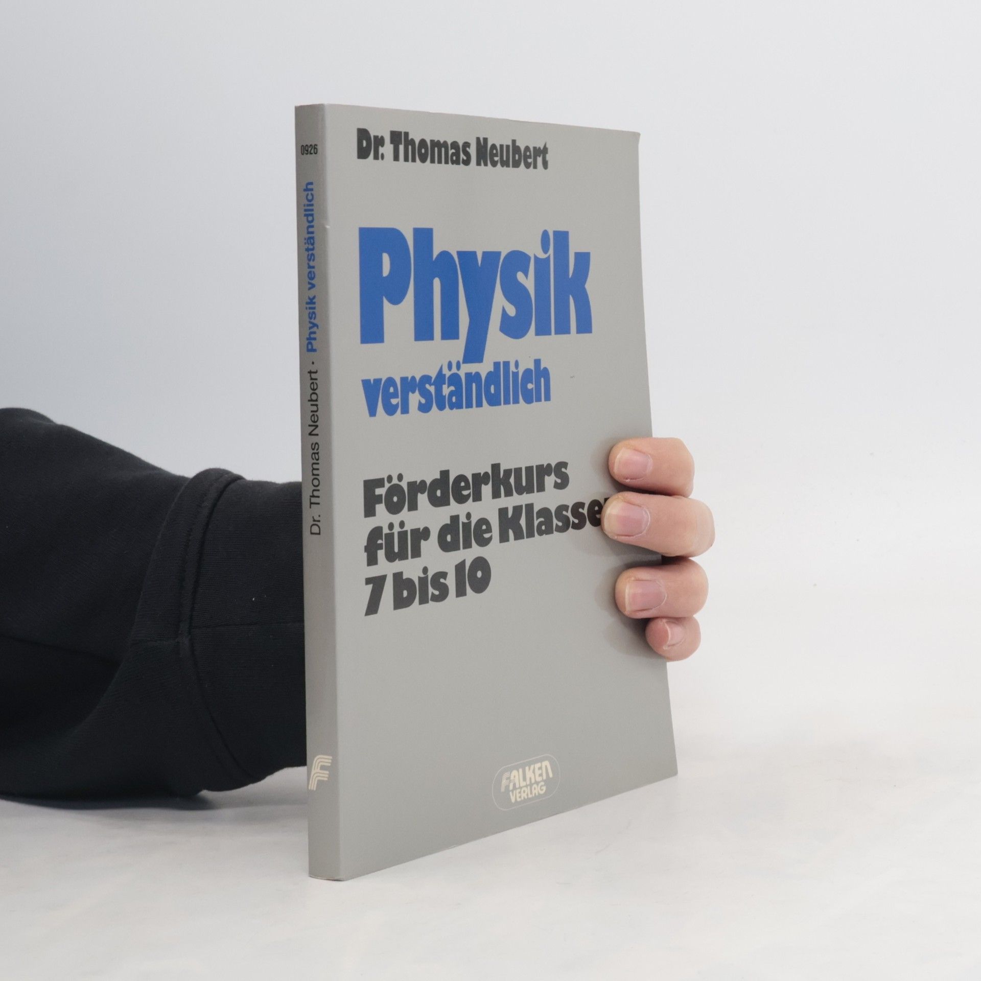 Dr. Thomas Neubert Physik verständlich