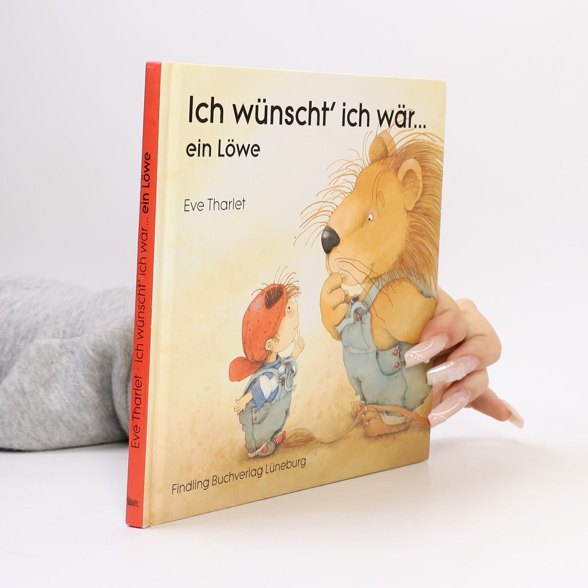 Eve Tharlet Ich wünscht' ich wär ... ein Löwe. Sonderausgabe.