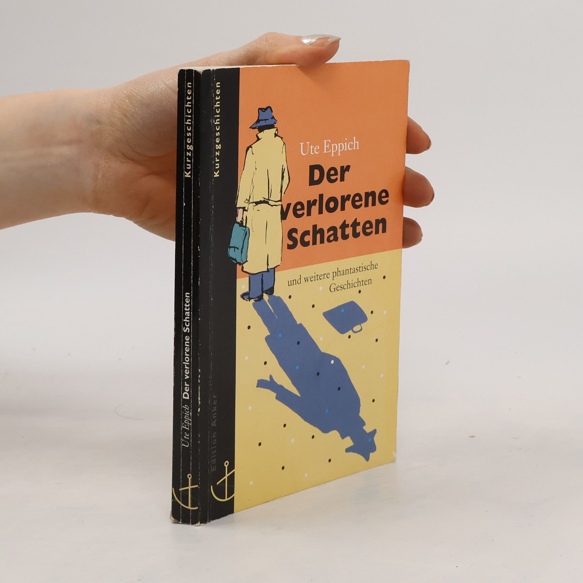 Ute Eppich Der verlorene Schatten und weitere phantastische Geschichten