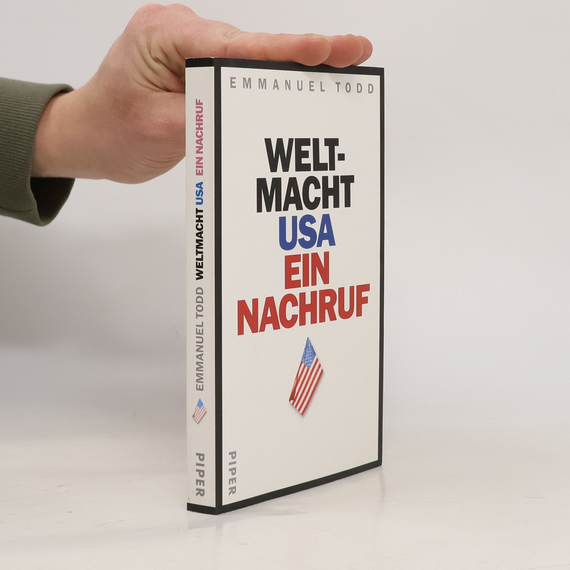 Emmanuel Todd Weltmacht USA : ein Nachruf