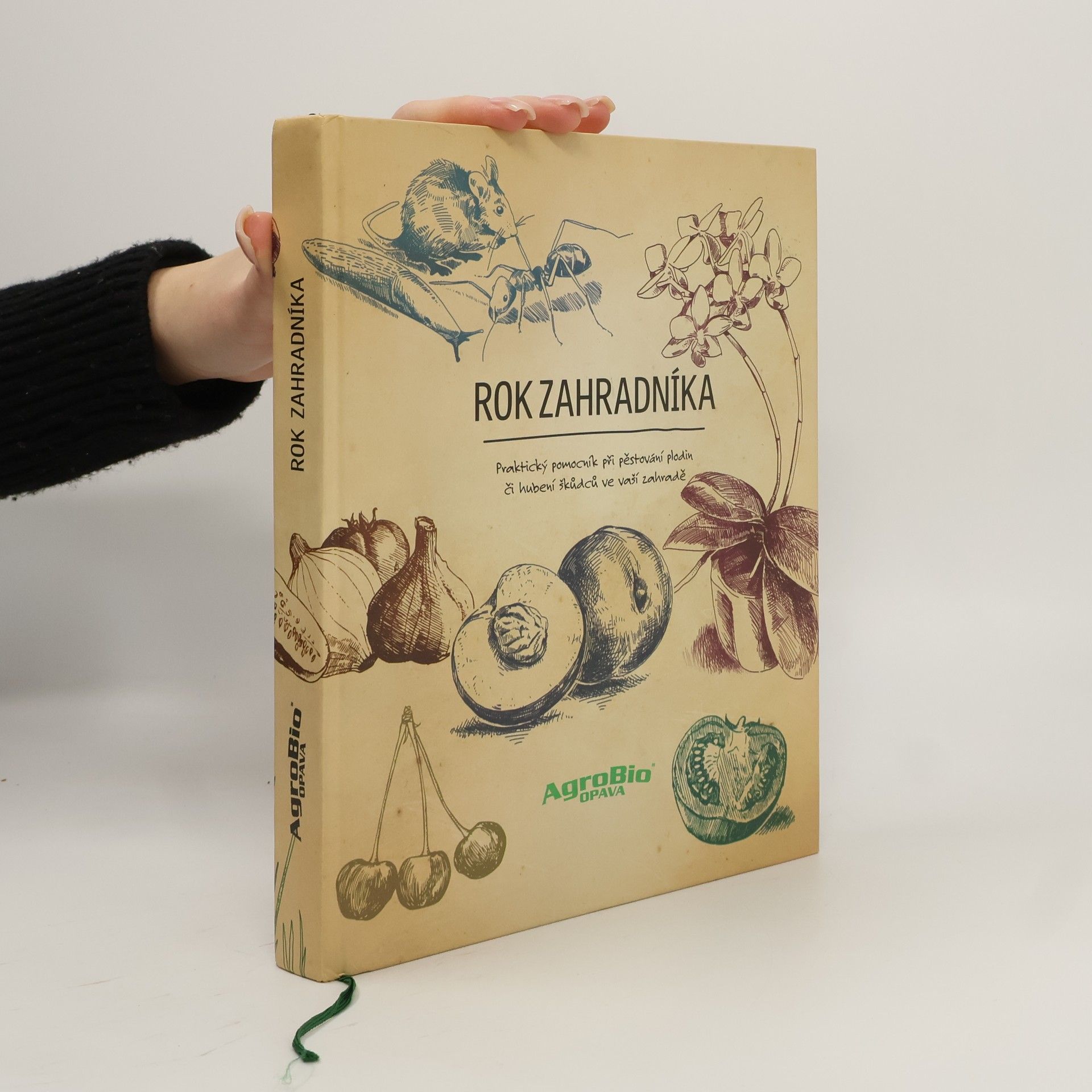 Rok zahradníka. Praktický pomocník při pěstování plodin či hubení škůdců ve vaší zahradě