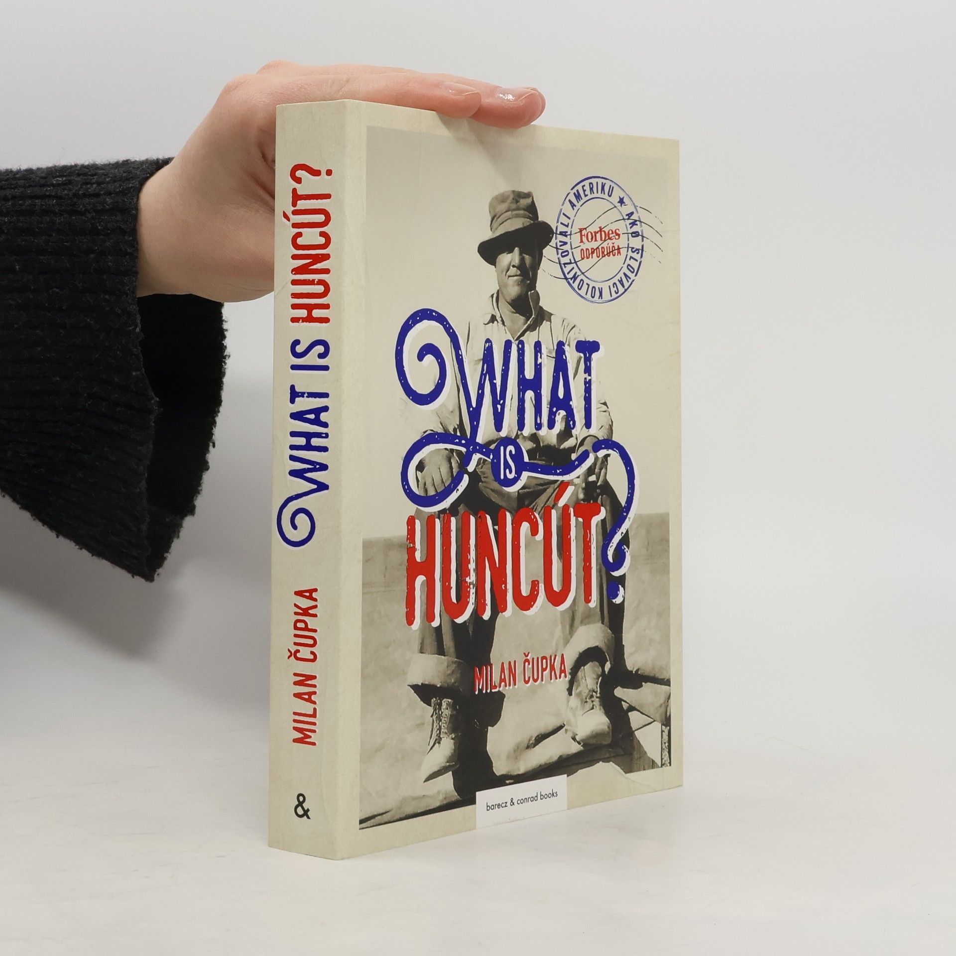 Milan Čupka What is huncút? Ako Slováci kolonizovali Ameriku