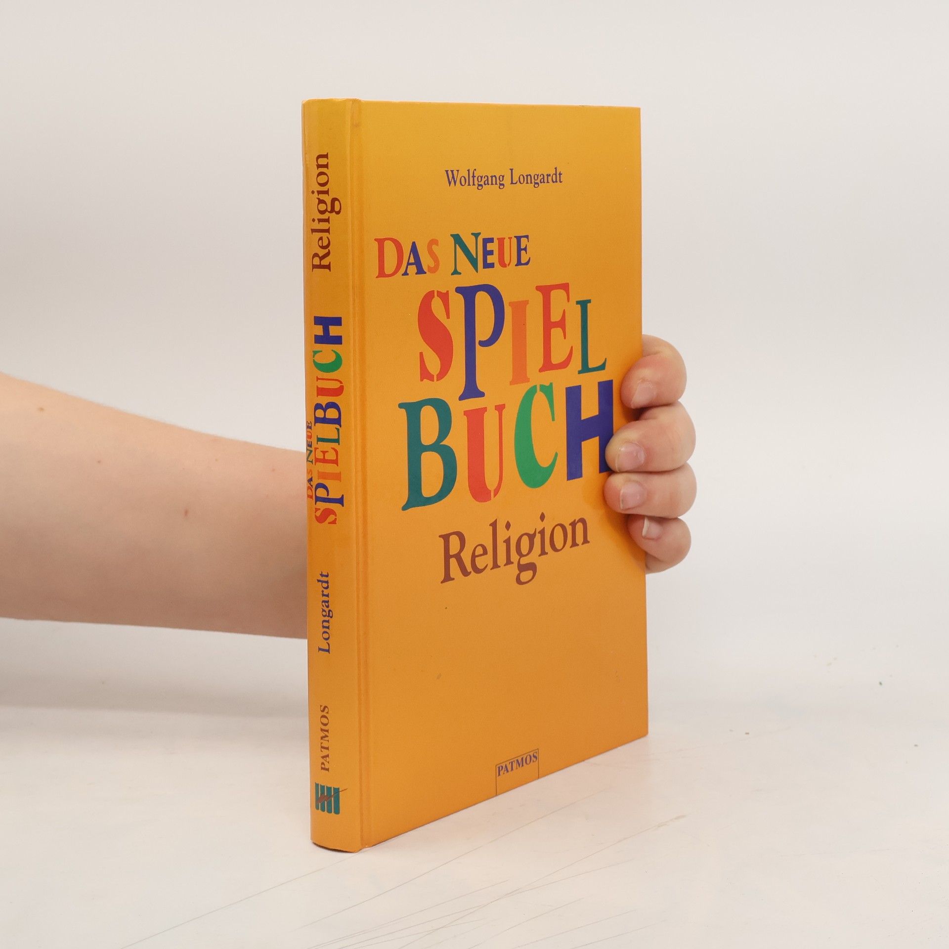 Wolfgang Longardt Das neue Spielbuch Religion