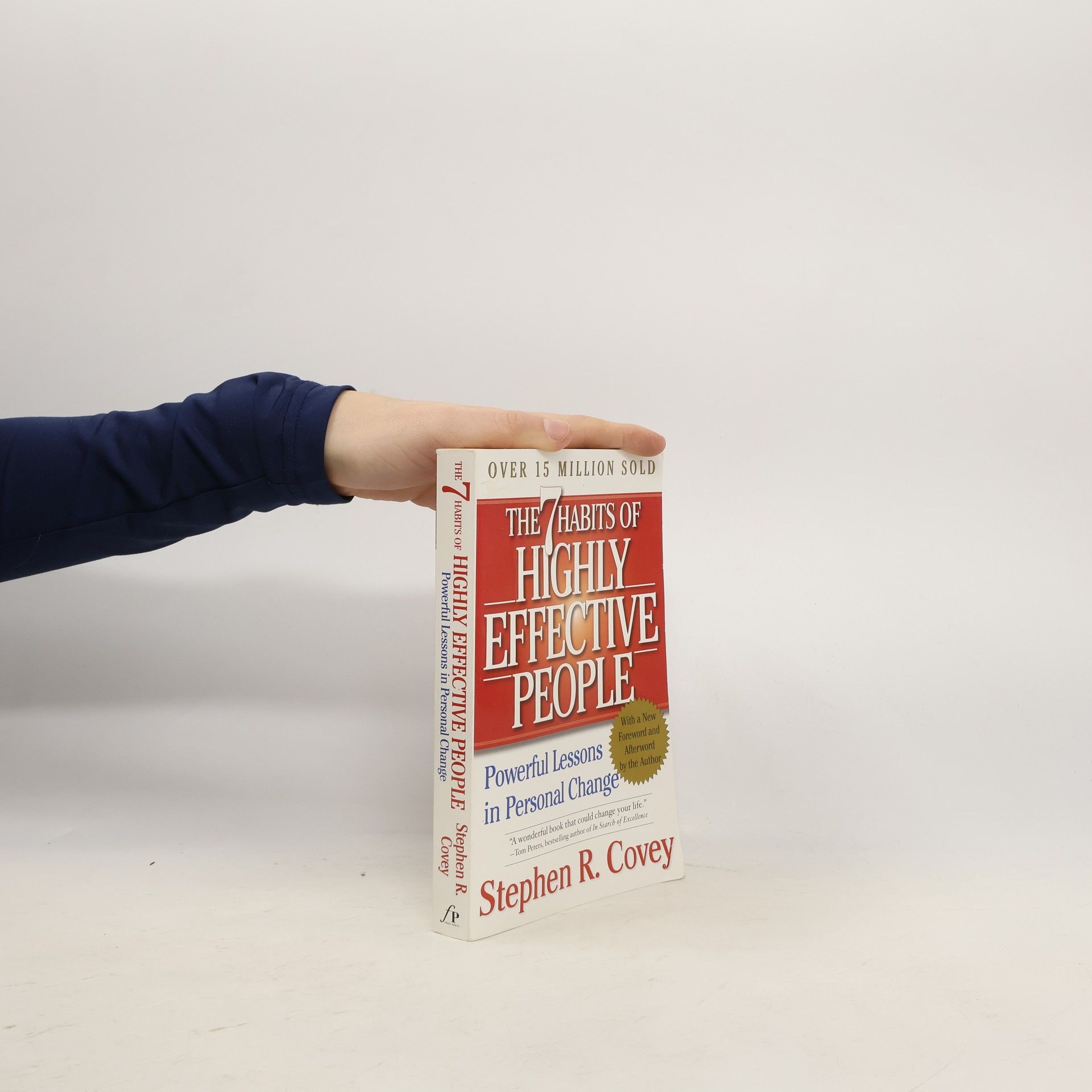 Stephen R. Covey The 7 habits of highly effective people: Restoring the character ethic