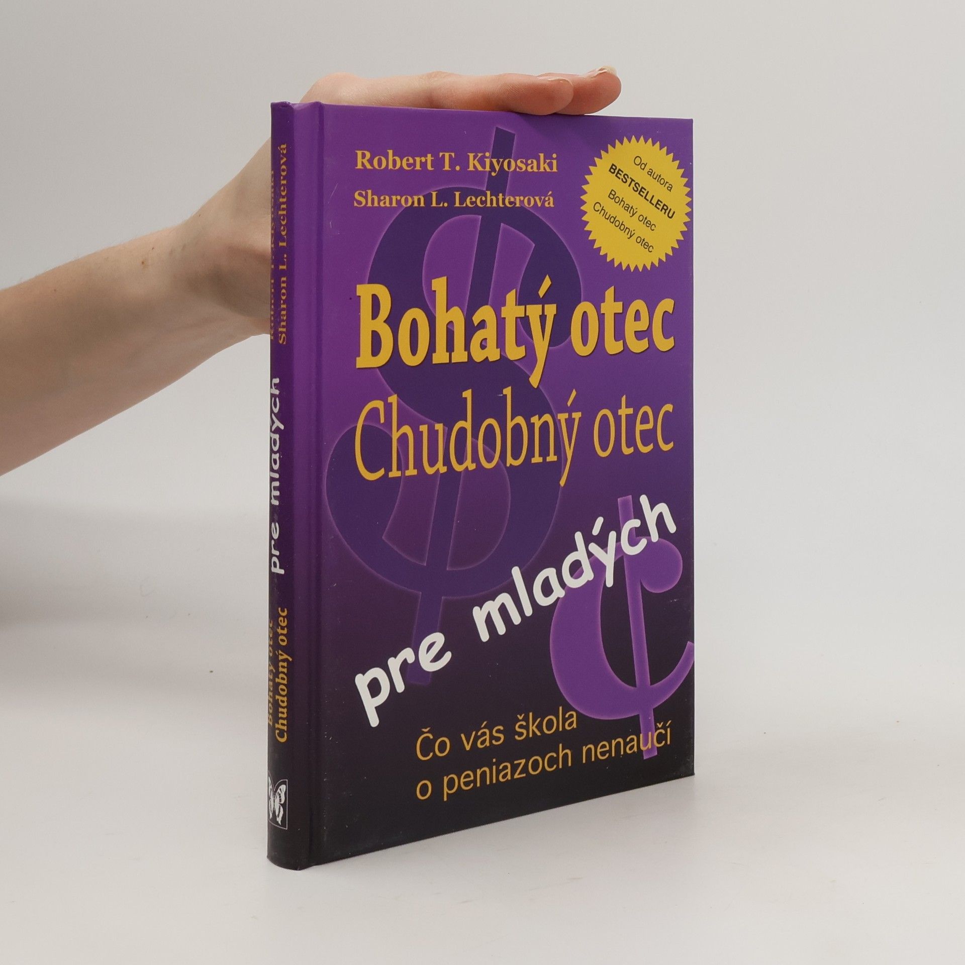 Robert Kiyosaki Bohatý otec, chudobný otec pre mladých
