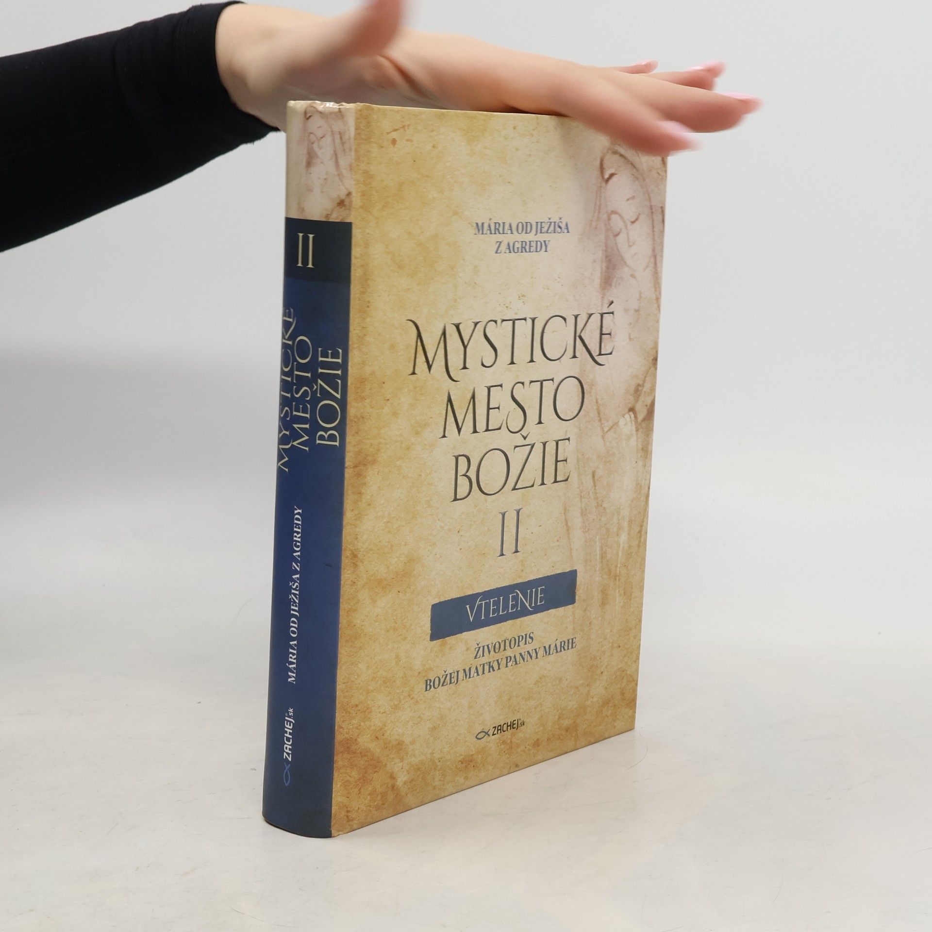 Mária od Ježiša z Agredy Mystické mesto Božie II Vtelenie