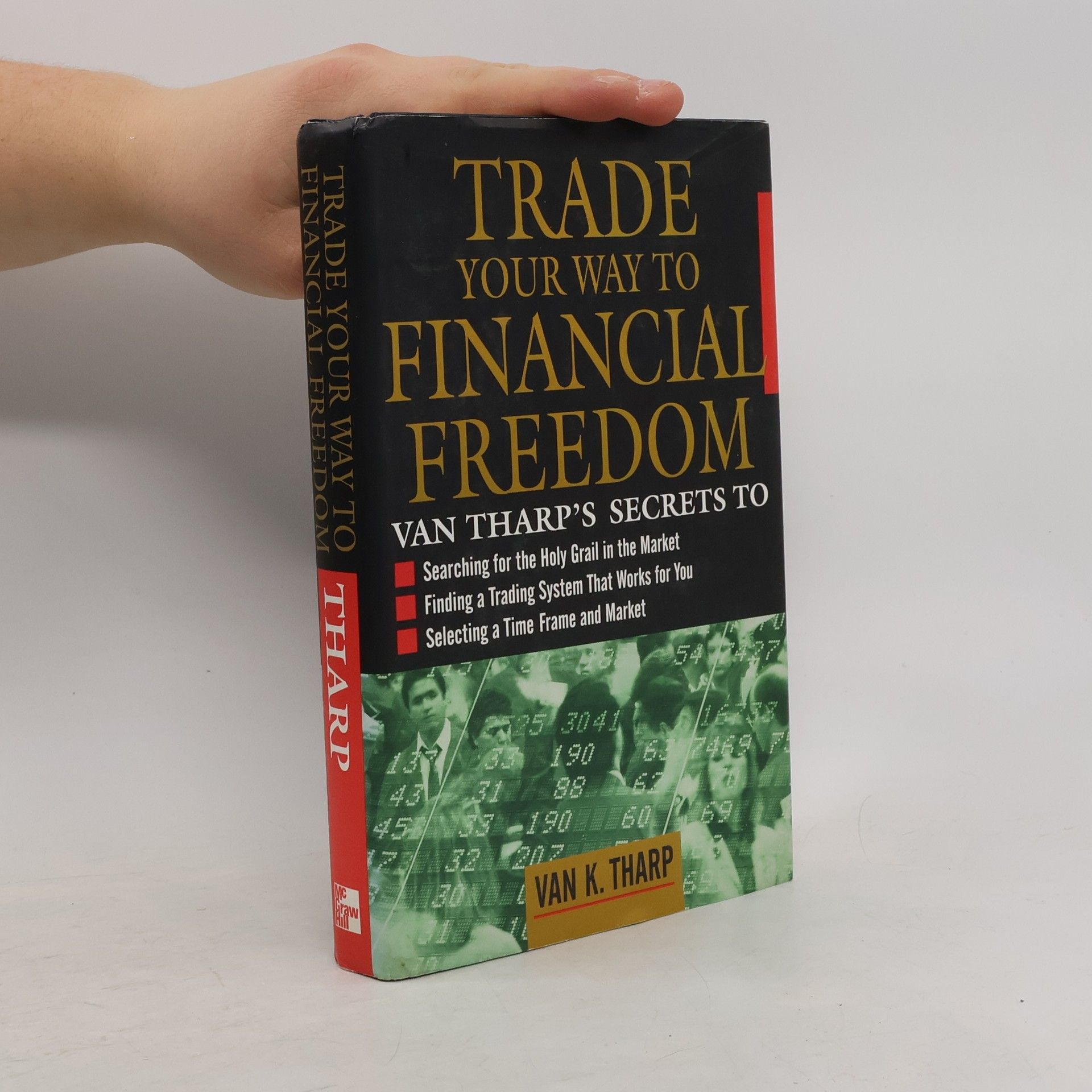 Van K. Tharp Trade Your Way to Financial Freedom