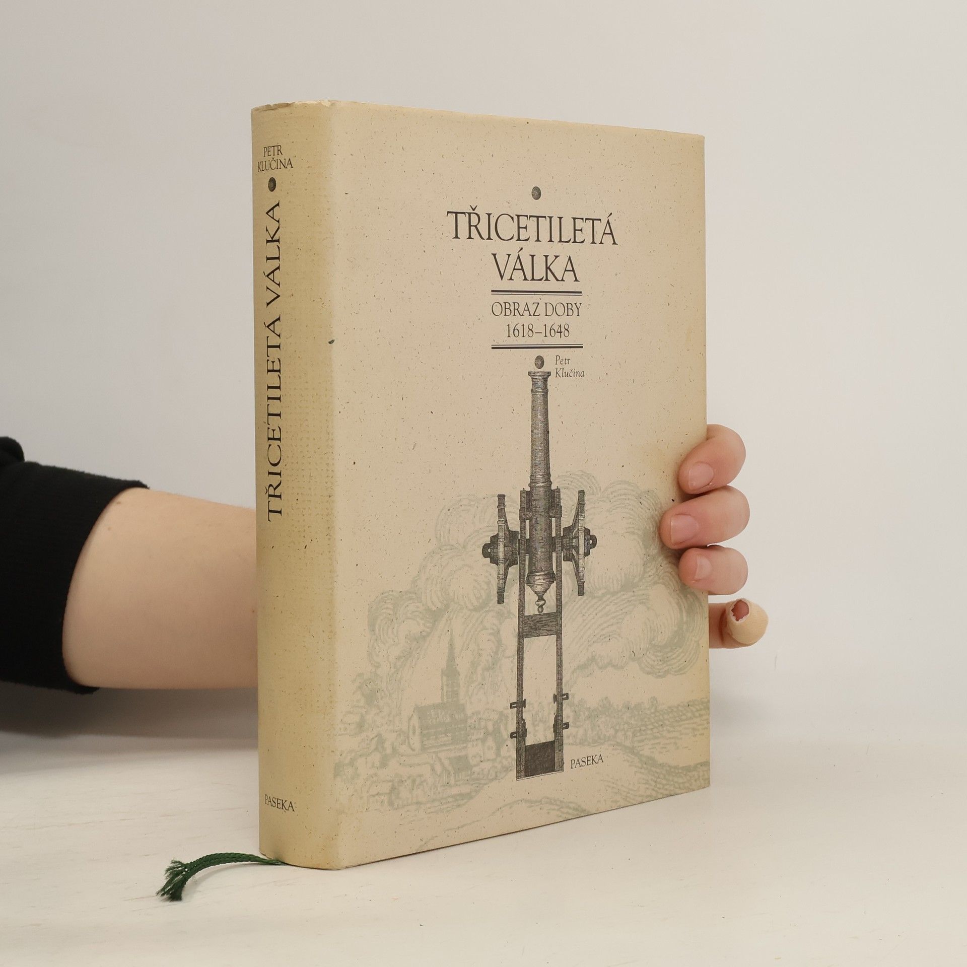Petr Klučina Třicetiletá válka. Obraz doby 1618-1648