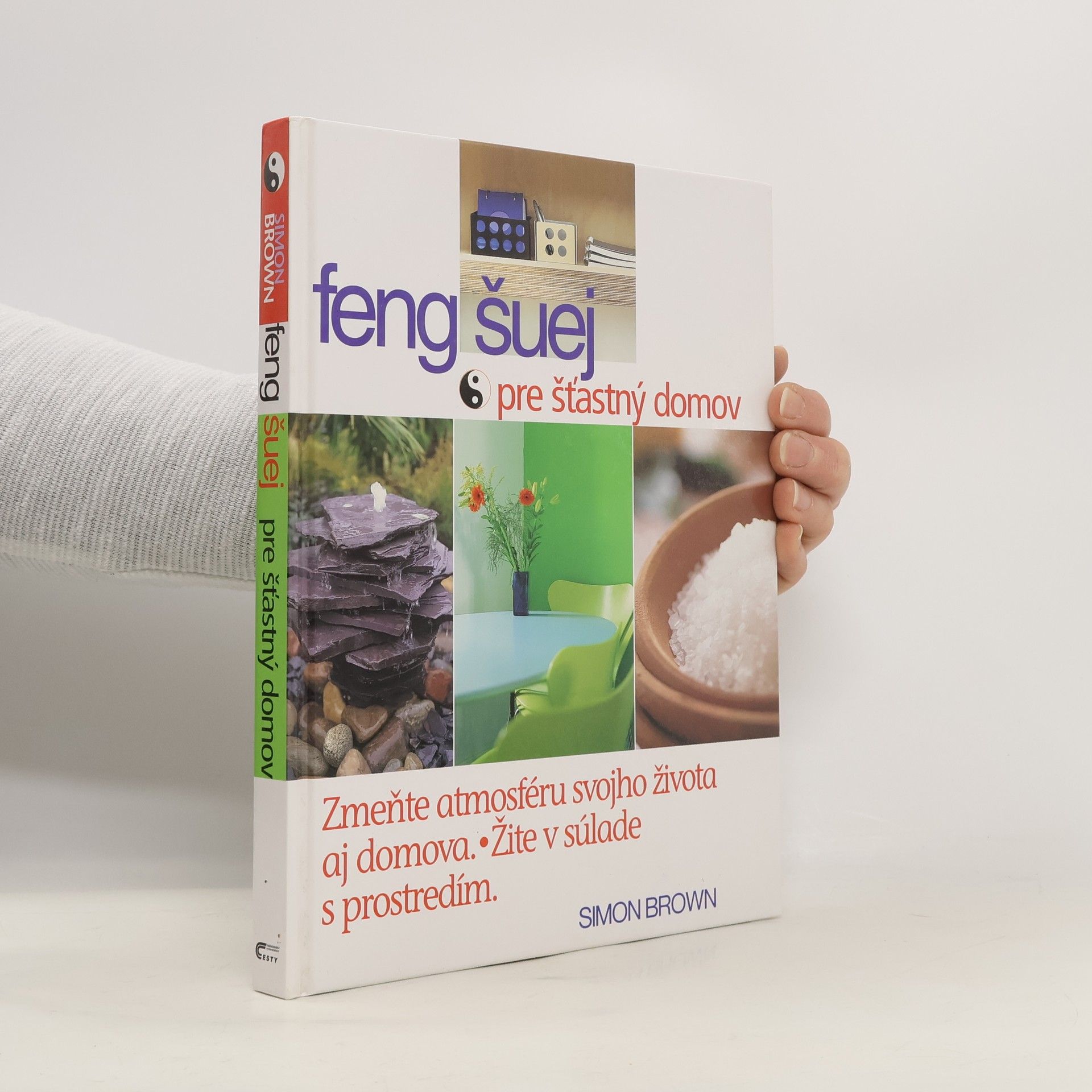 Simon G. Brown Feng šuej pre šťastný domov