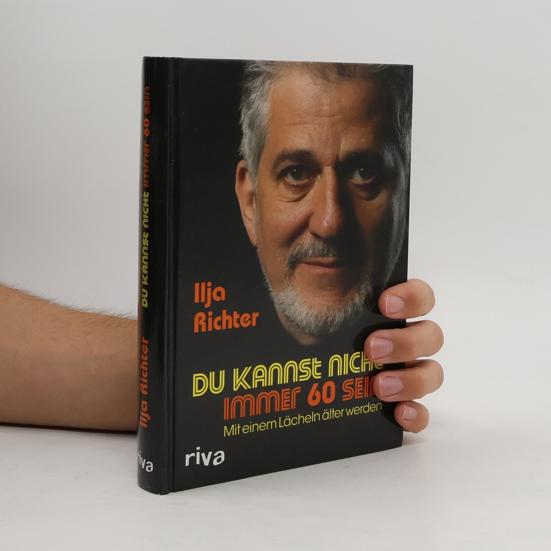 Ilja Richter Du kannst nicht immer 60 sein