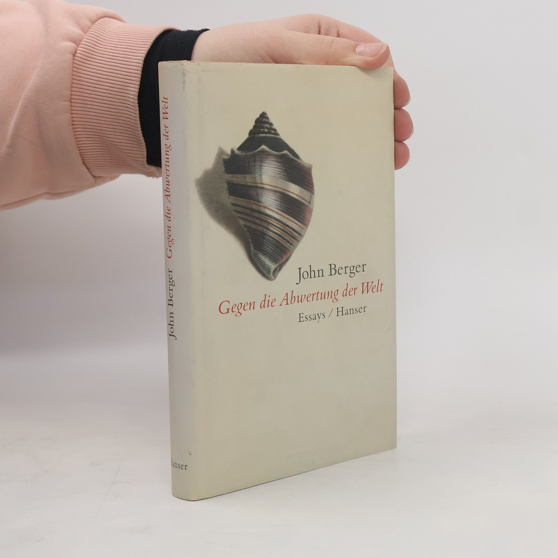 John Berger Gegen die Abwertung der Welt