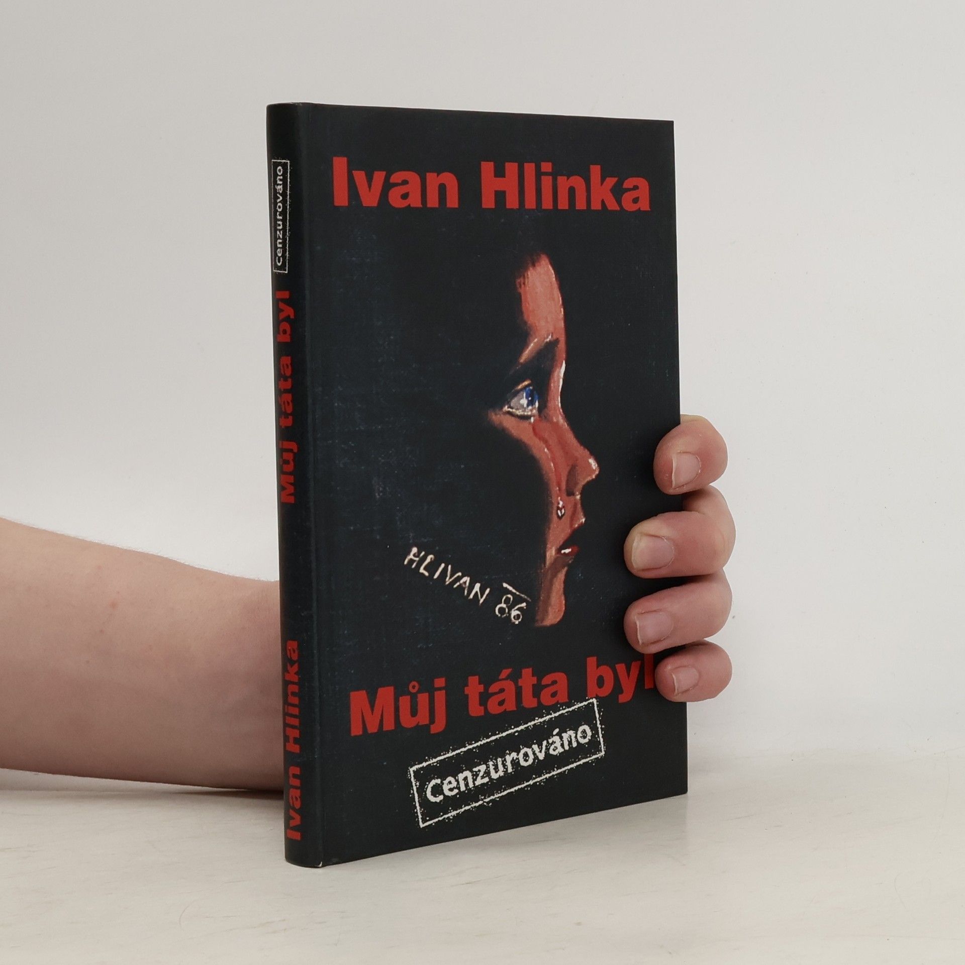 Ivan Hlinka Můj táta byl: Cenzurováno