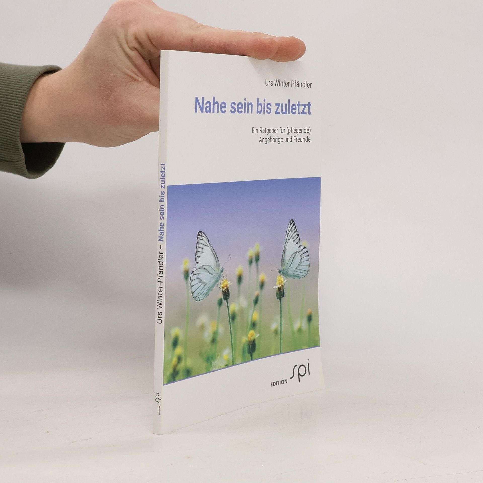 Urs Winter-Pfändler Nahe sein bis zuletzt