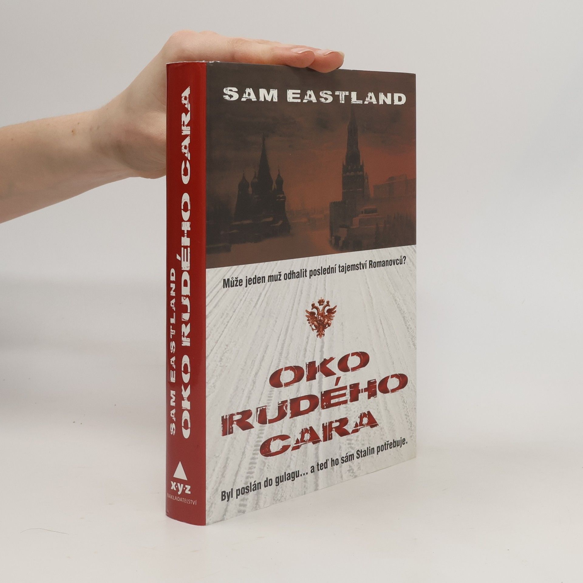 Paul Watkins Oko rudého cara : může jeden muž odhalit poslední tajemství Romanovců?