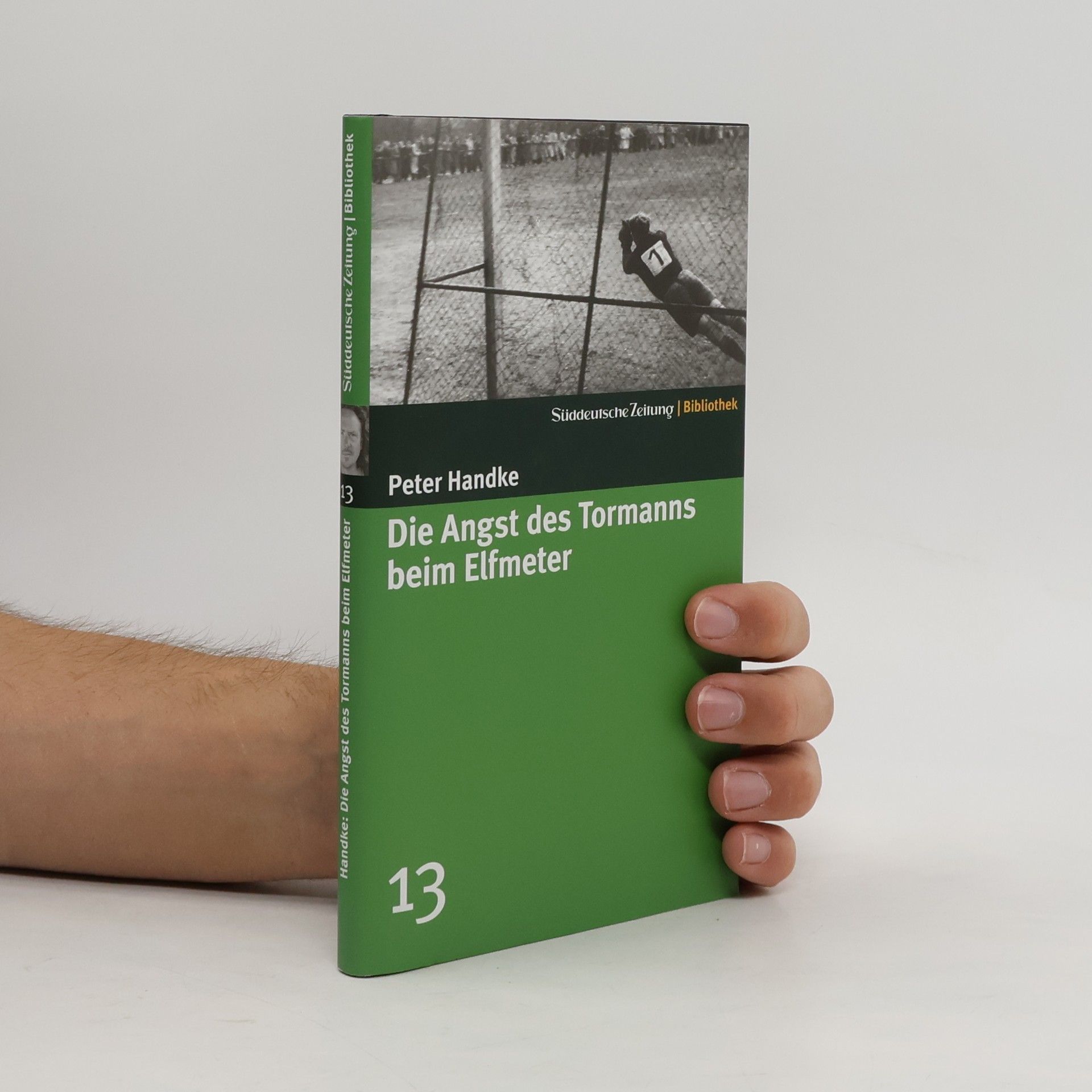 Peter Handke Die Angst des Tormanns beim Elfmeter