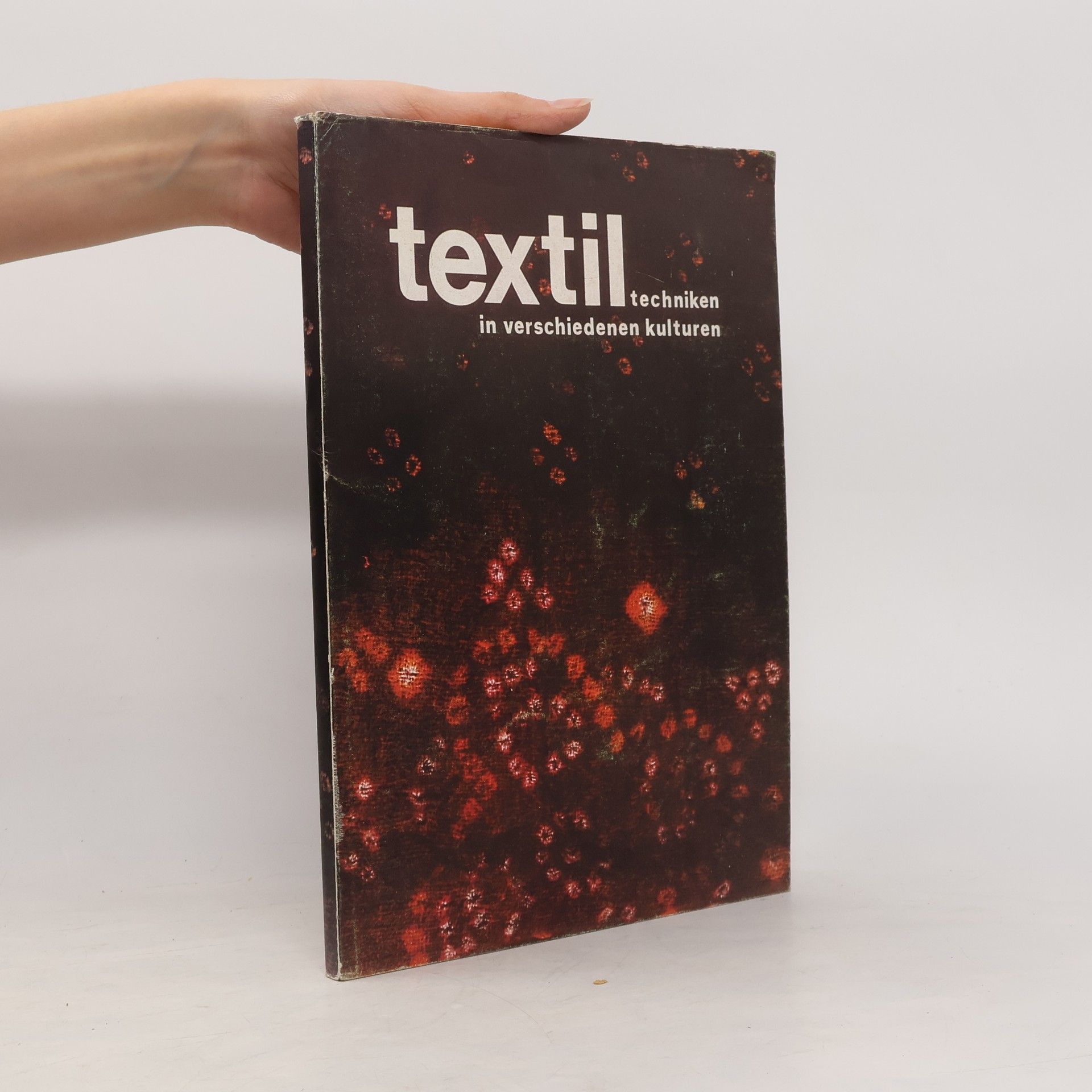 Autorenkollektiv Textil. Techniken in verschiedenen kulturen