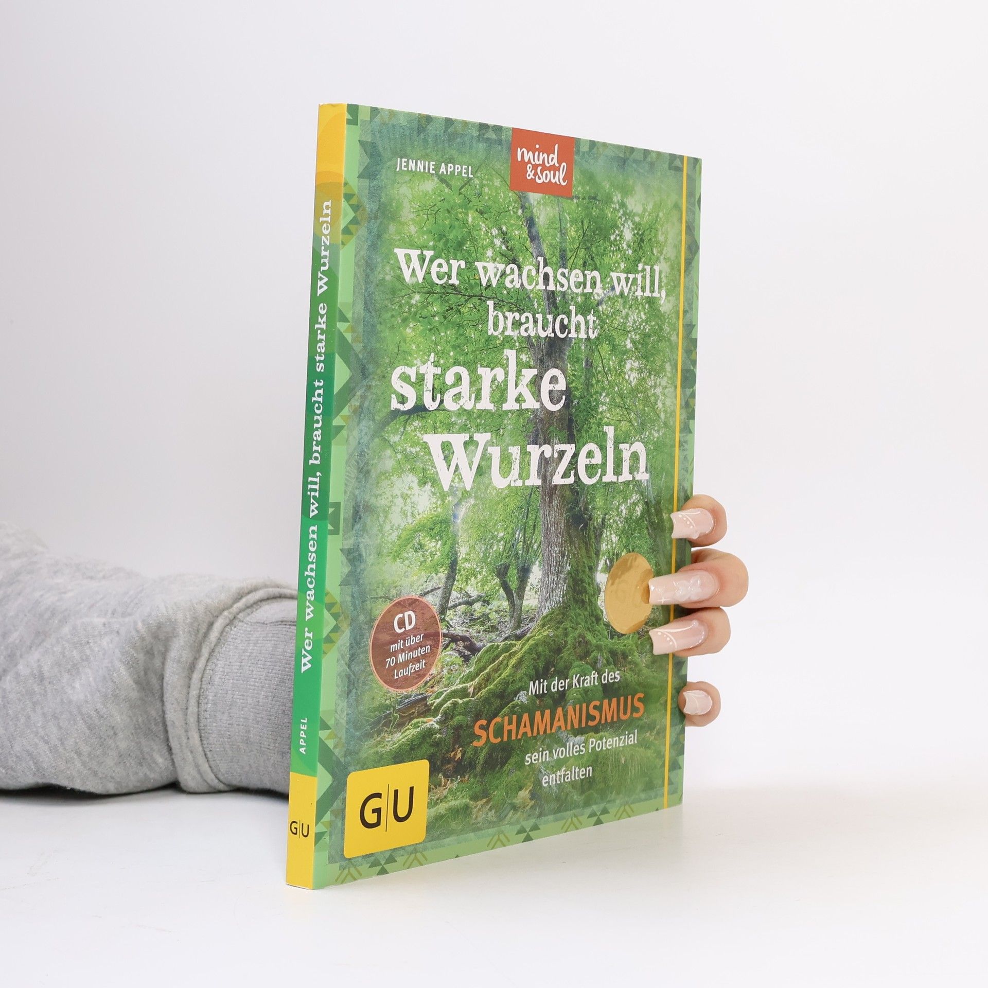 Jennie Appel Wer wachsen will, braucht starke Wurzeln