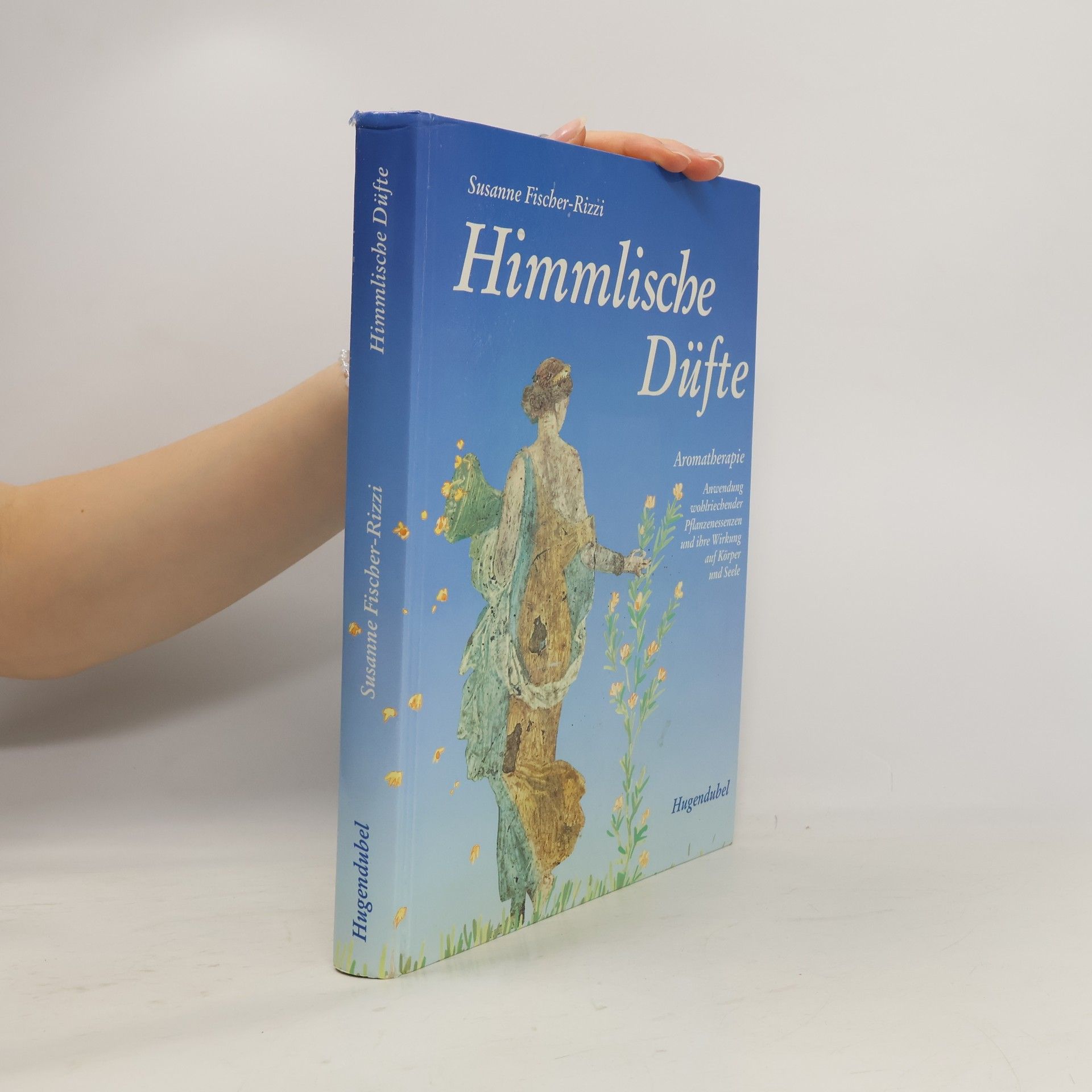Susanne Fischer-Rizzi Himmlische Düfte
