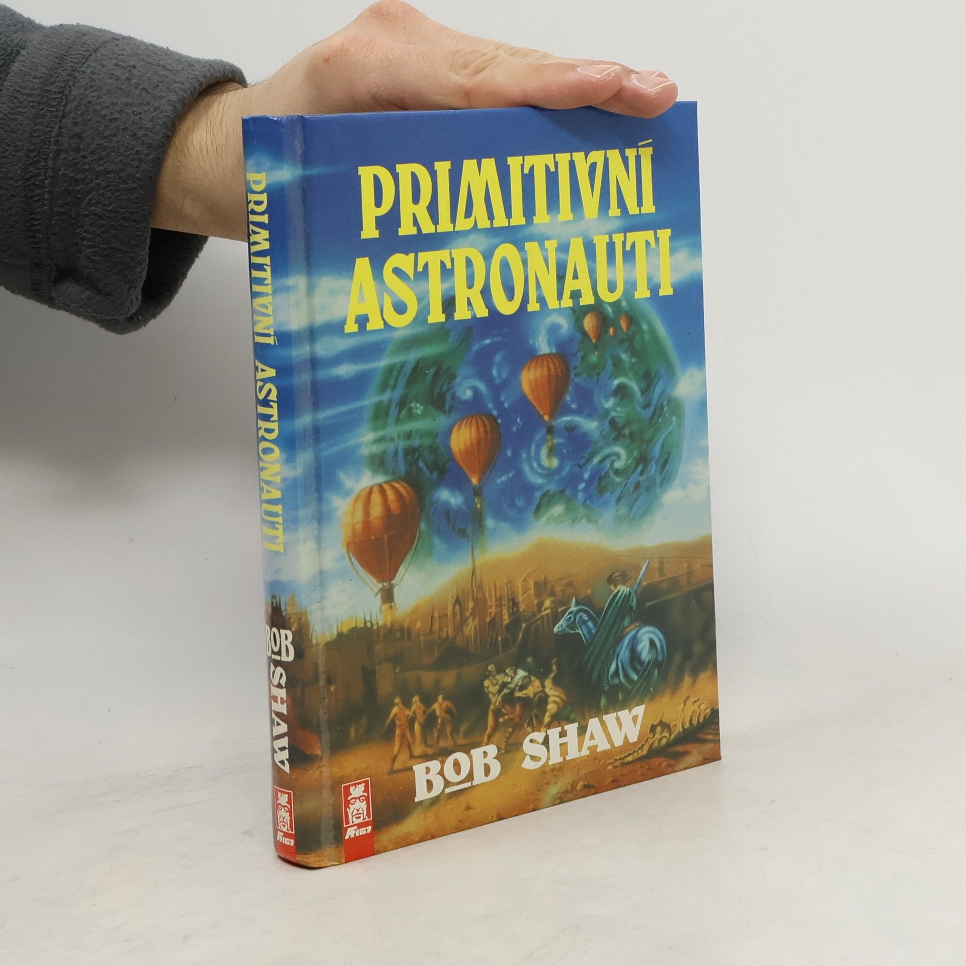 Bob Shaw Primitivní astronauti