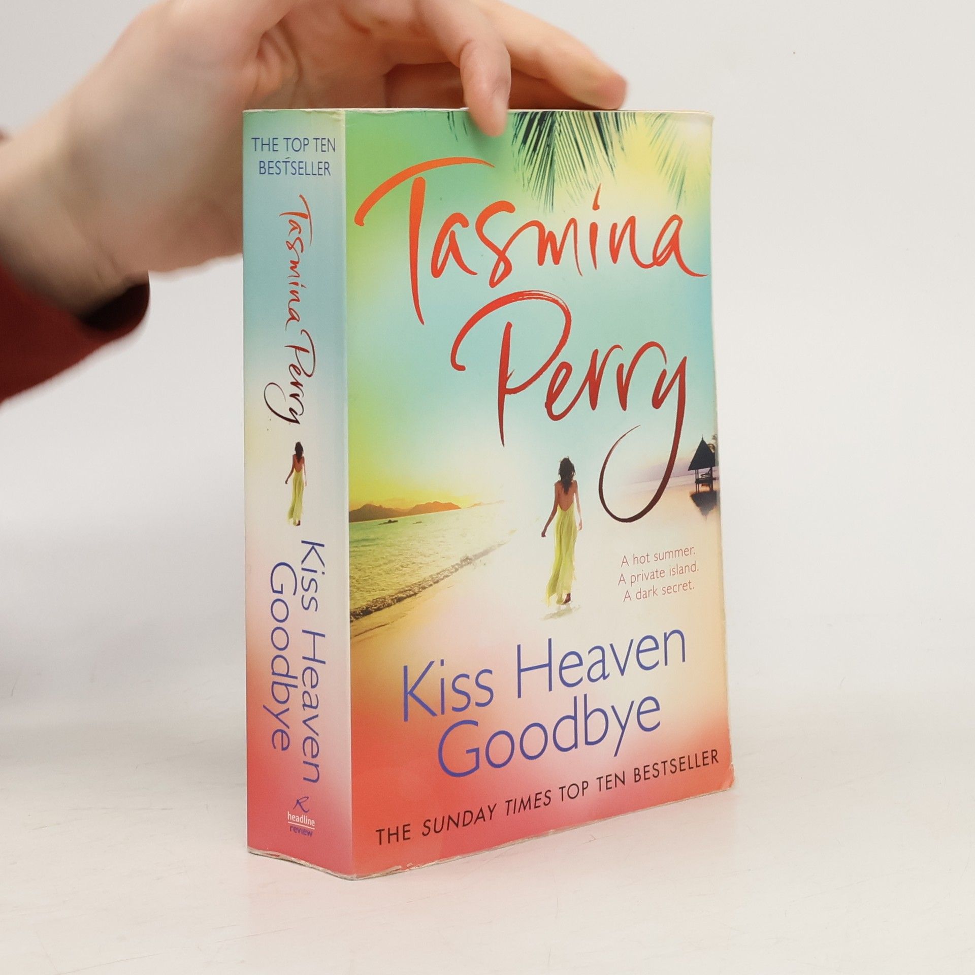 Tasmina Perry Kiss heaven goodbye