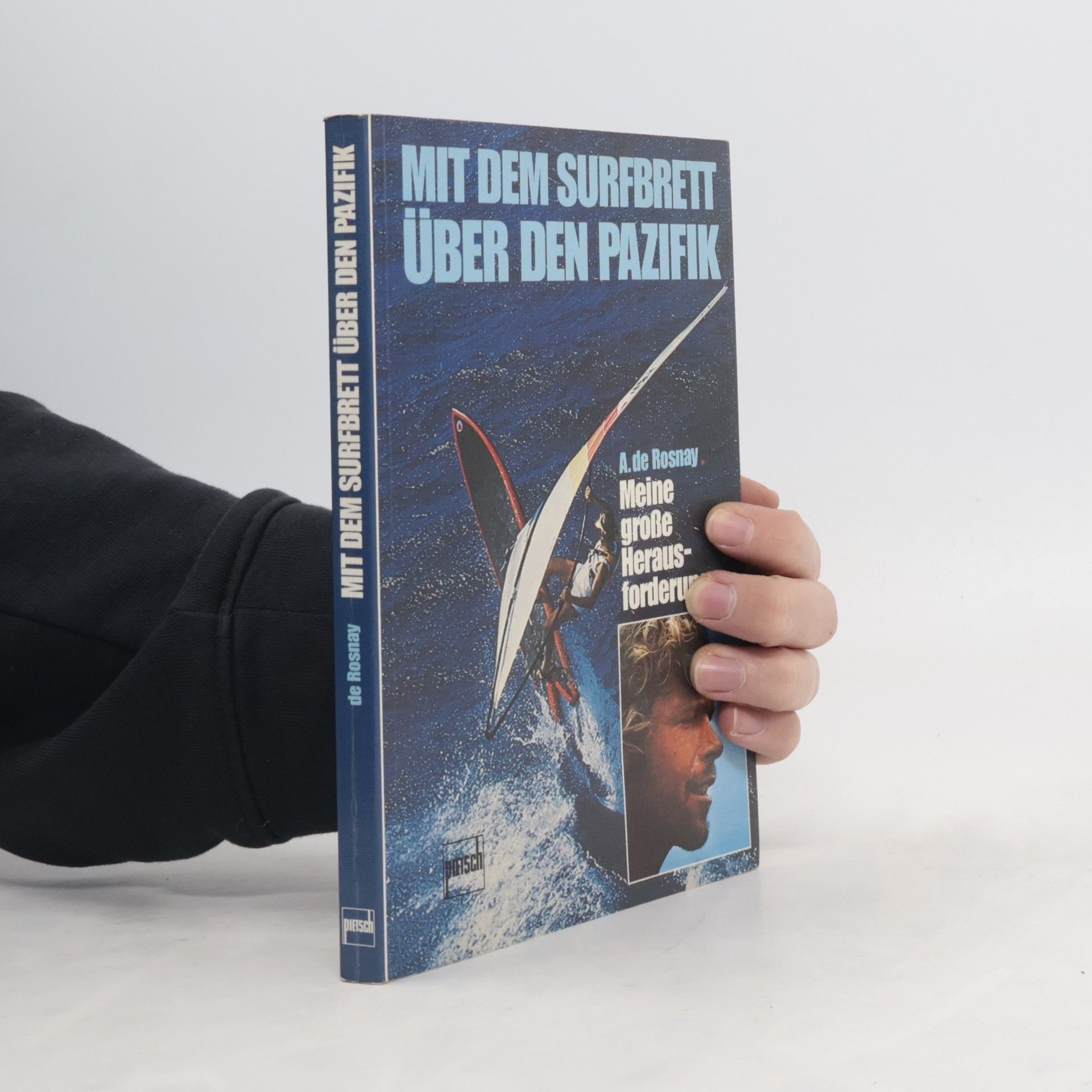 Arnaud de Rosnay Mit dem Surfbrett über den Pazifik