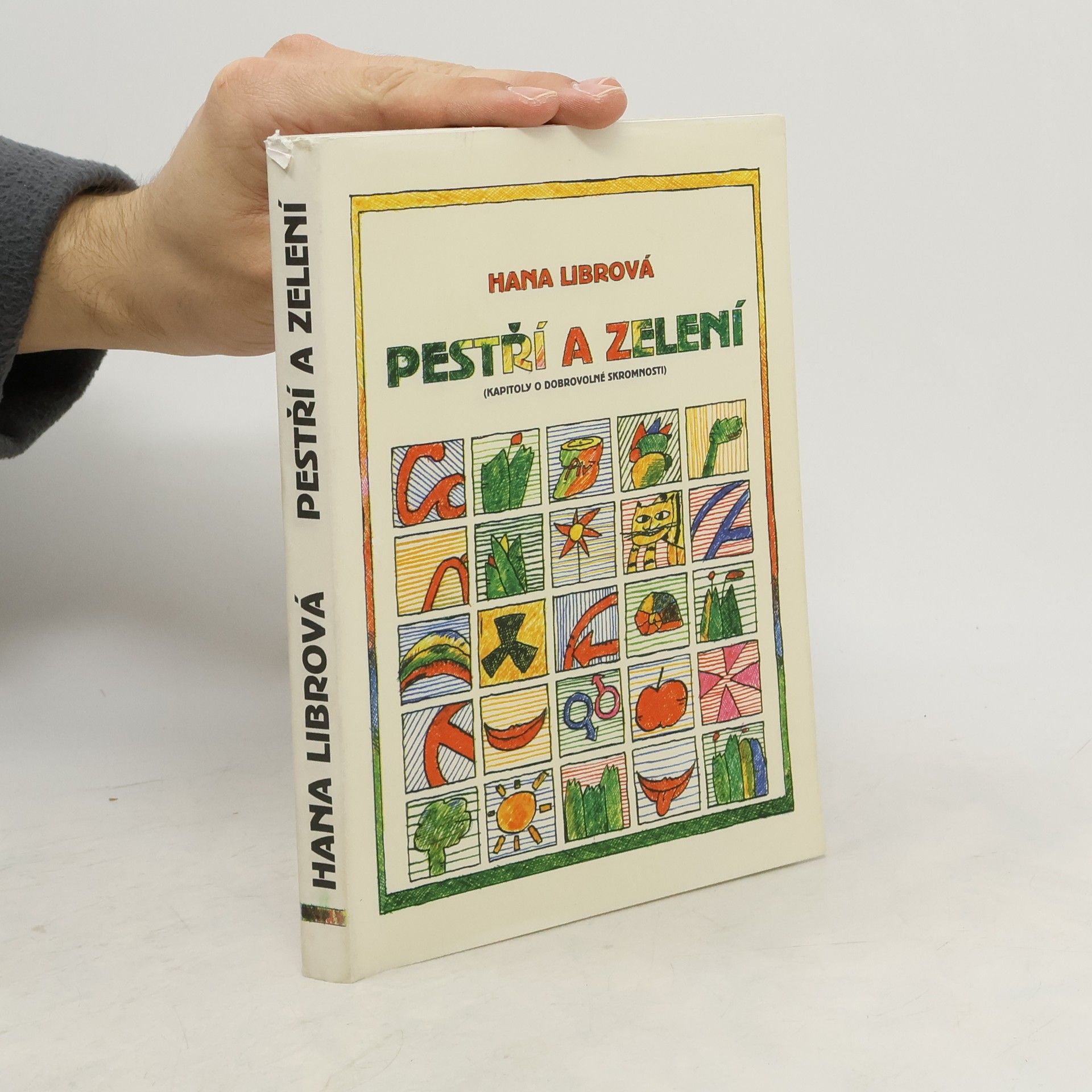 Hana Librová Pestří a zelení : (kapitoly o dobrovolné skromnosti)